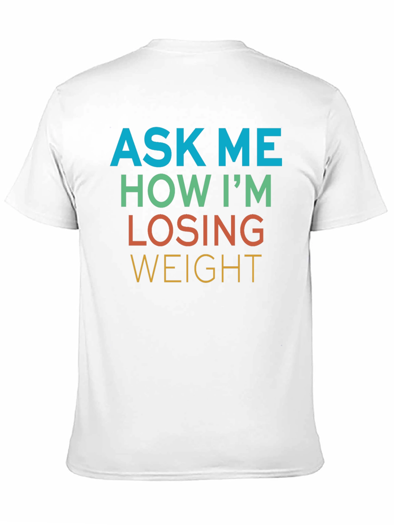Black Ask Me How I'm Losing Weight Graphic Tee view 11