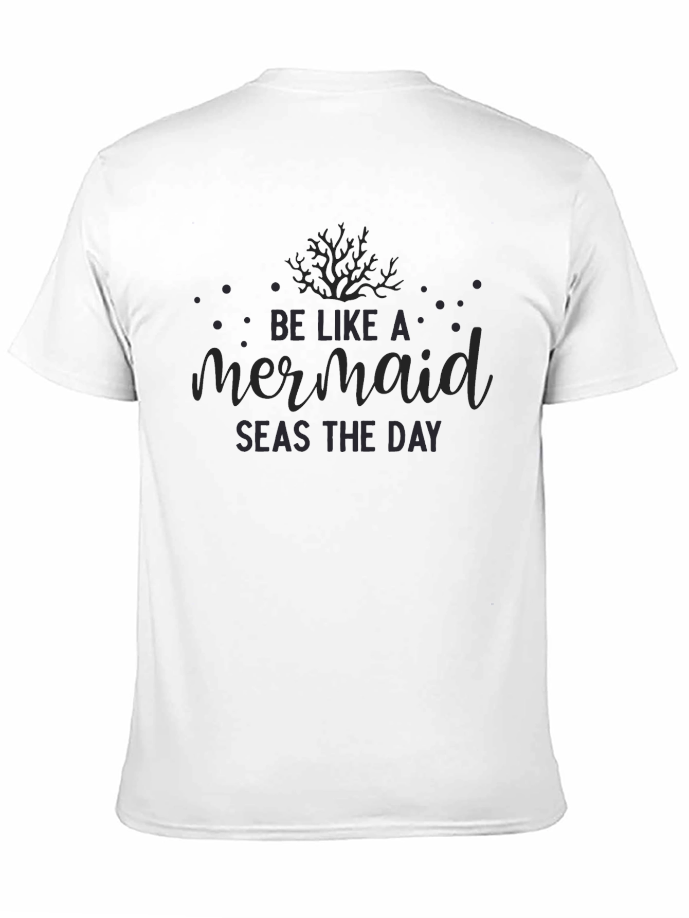 Black Be Like A Mermaid Seas The Day Black T-Shirt view 11