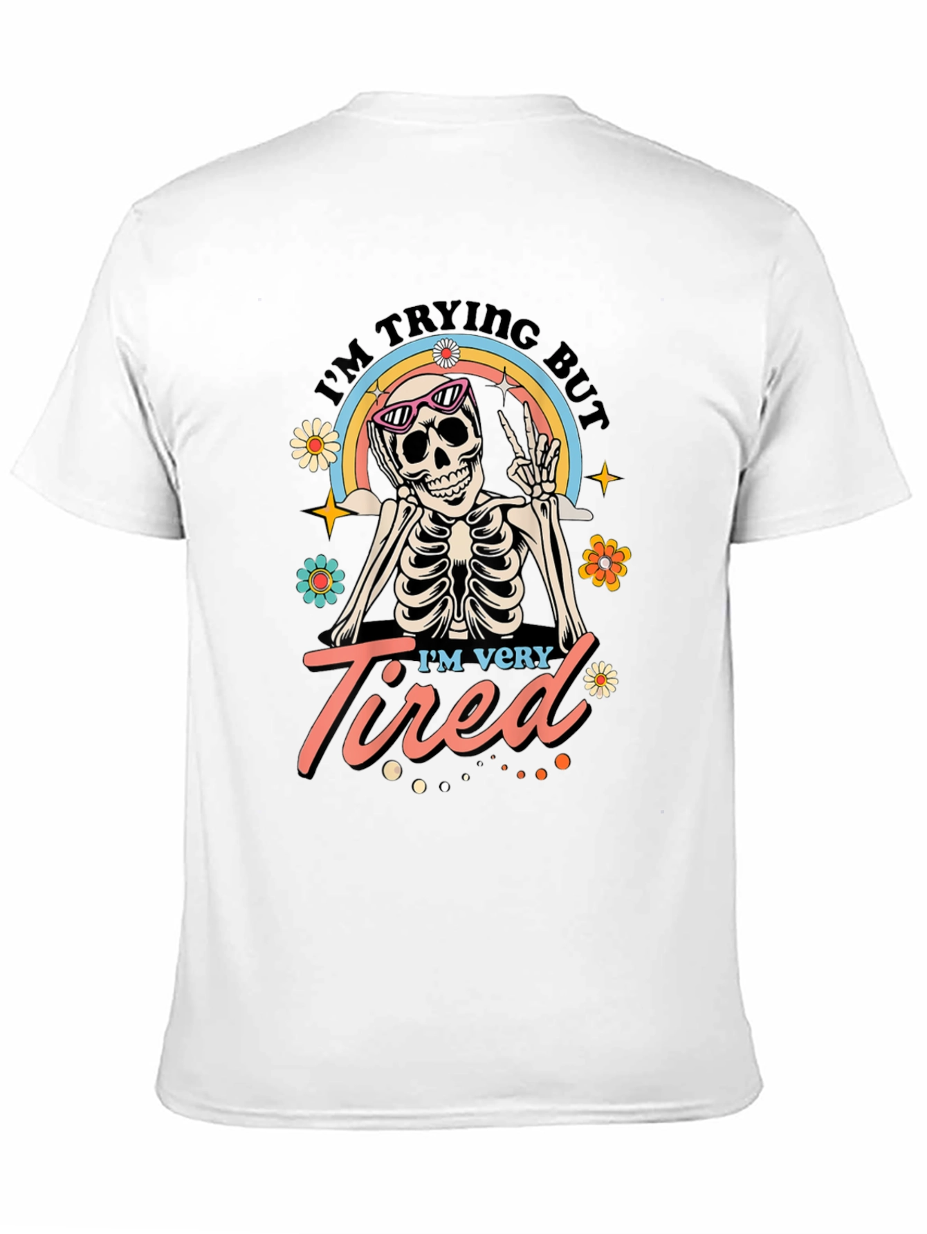 Black I'm Trying But I'm Very Tired T-Shirt view 11