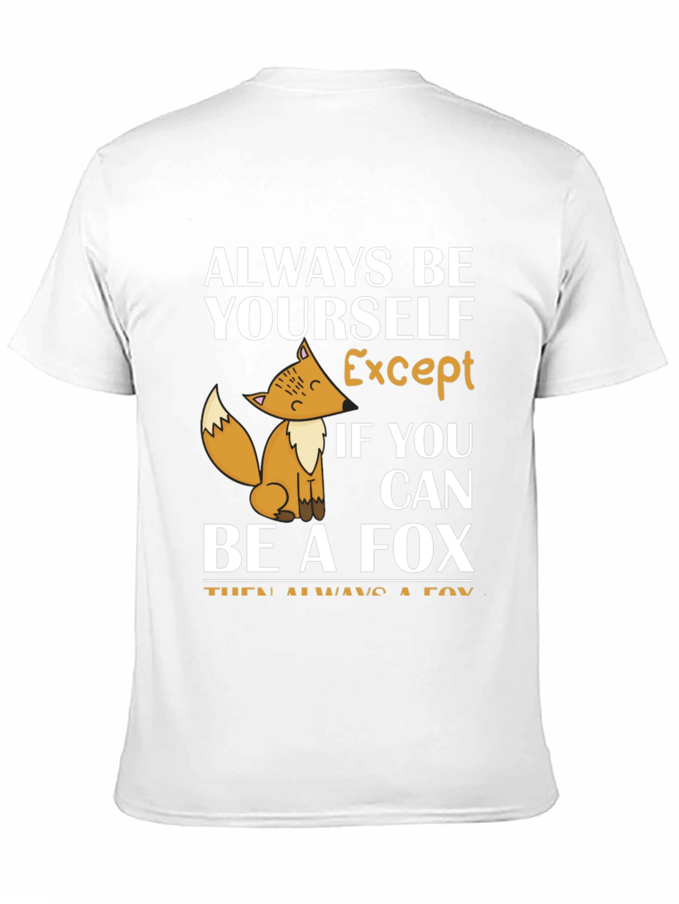 Black Always Be Yourself Except Fox T-Shirt view 11