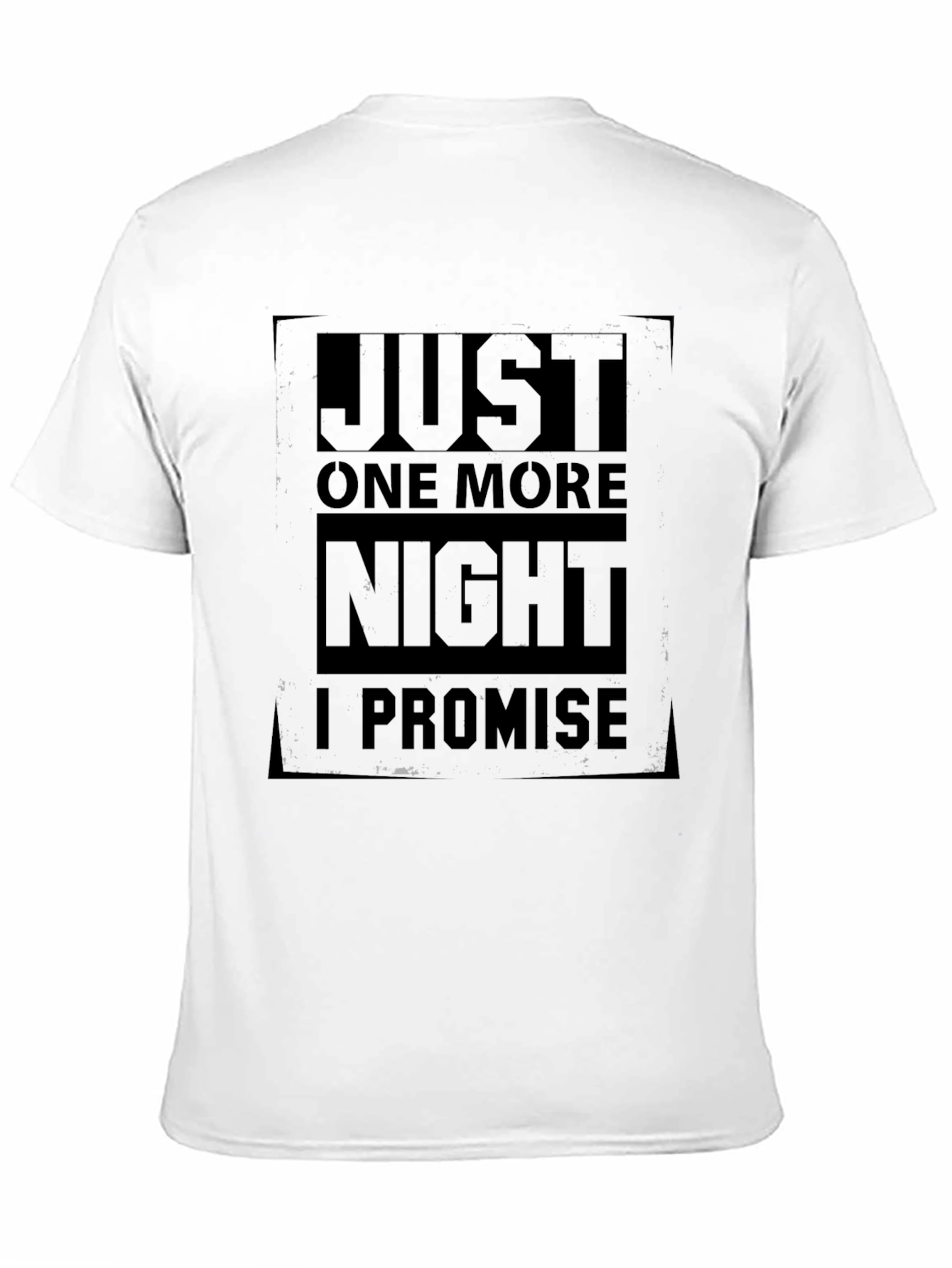 Black Just One More Night T-Shirt - Funny Dark Humor Tee view 11