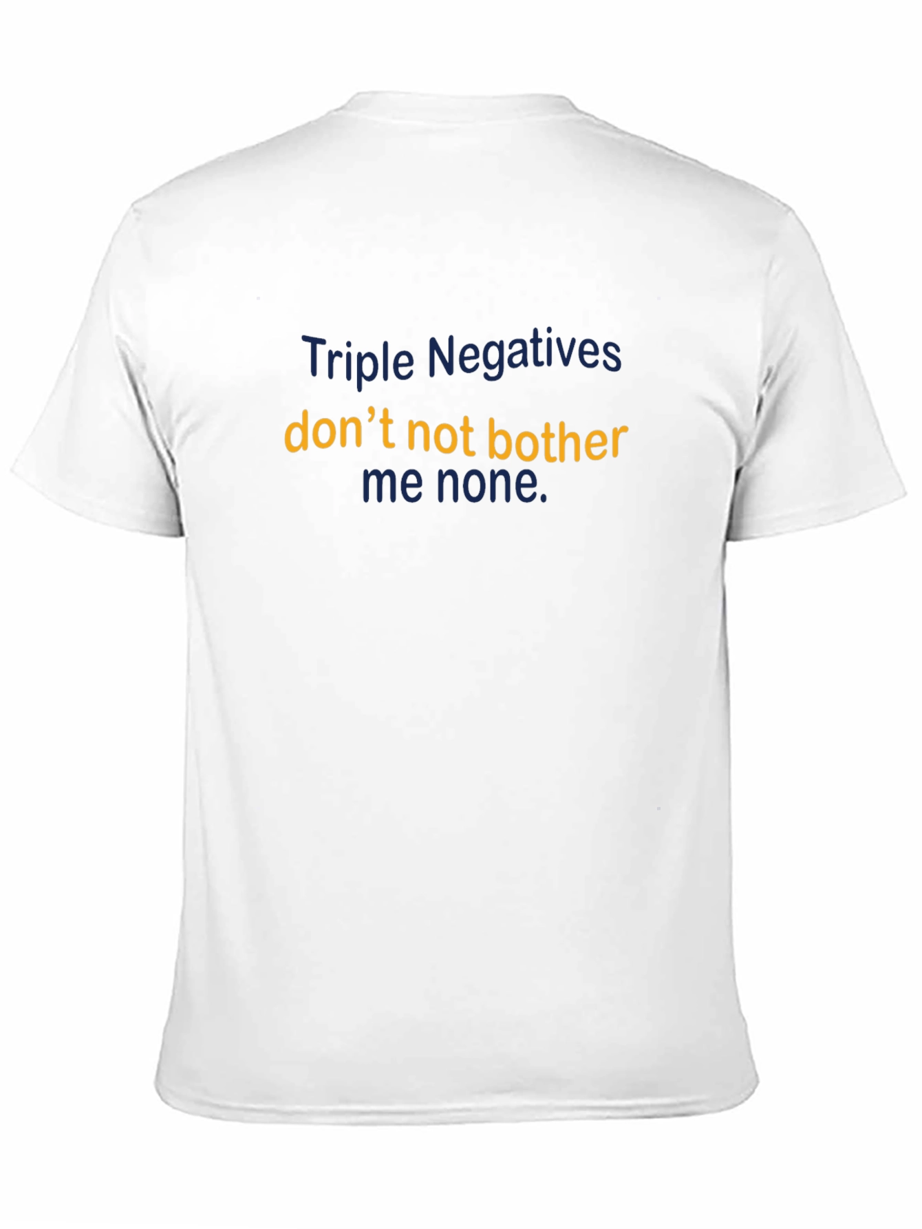 Black Triple Negatives T-Shirt - Funny Grammar Tee view 11
