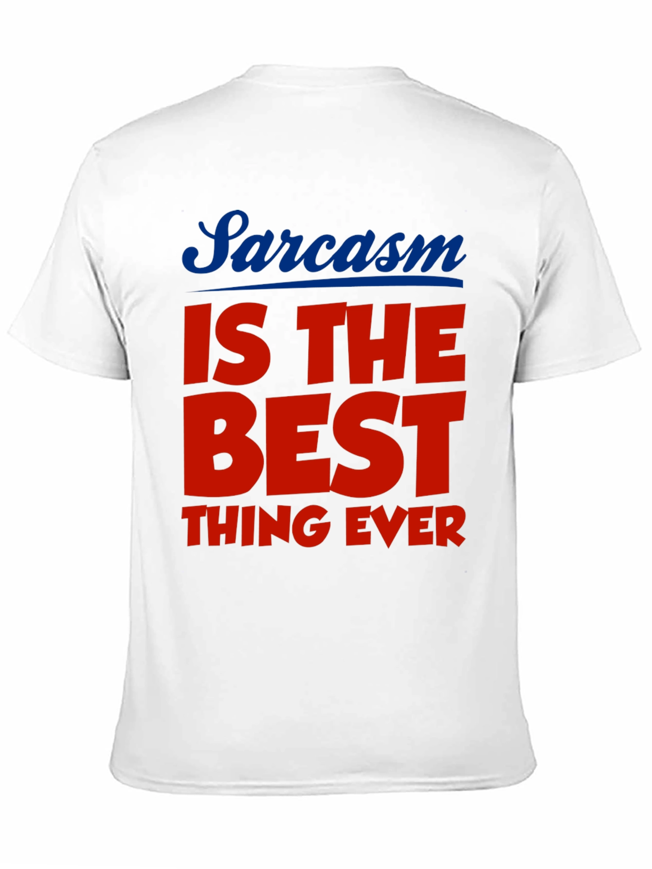Black Sarcasm is the Best Thing Ever T-Shirt view 11