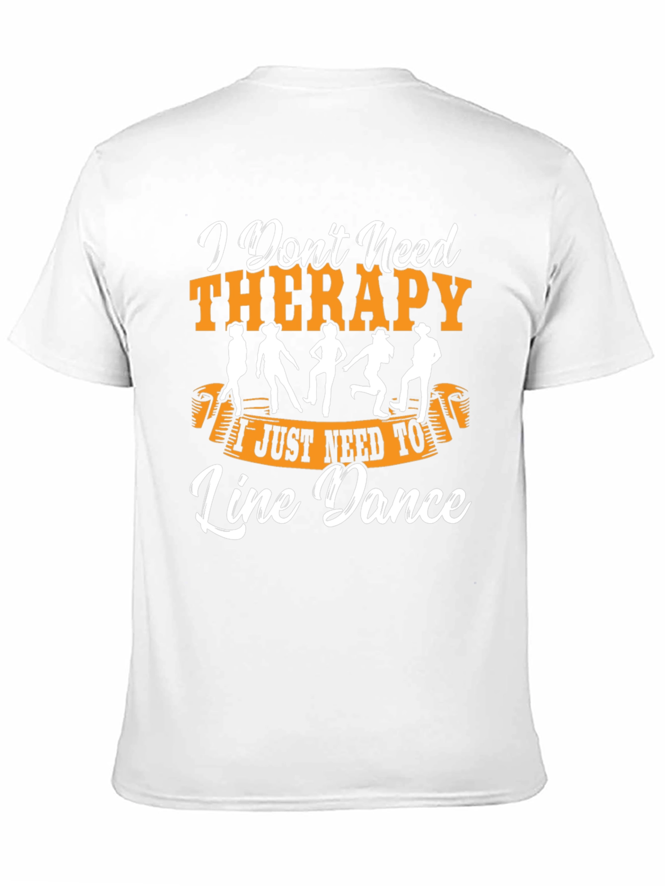 I Don't Need Therapy Line Dance T-Shirt - 11