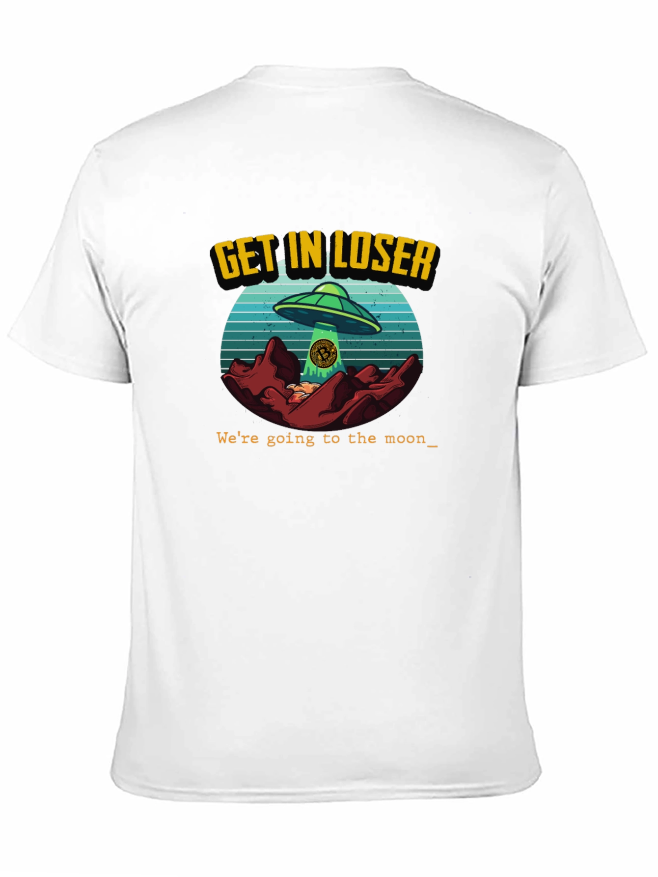 Black Get In Loser - UFO Bitcoin T-Shirt view 11