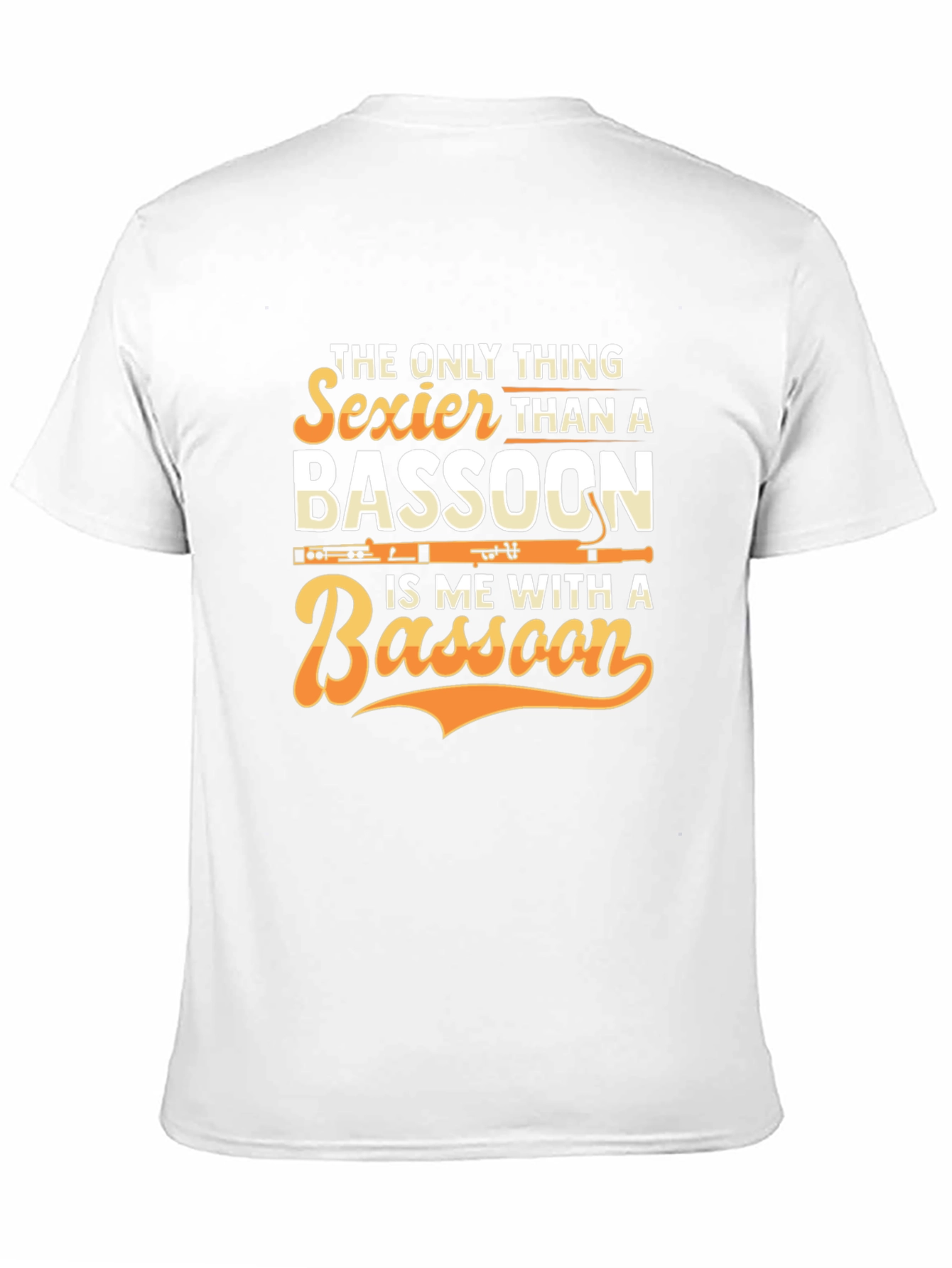 Black Bassoon Player T-Shirt - Sexier Than A Bassoon Funny Tee view 11