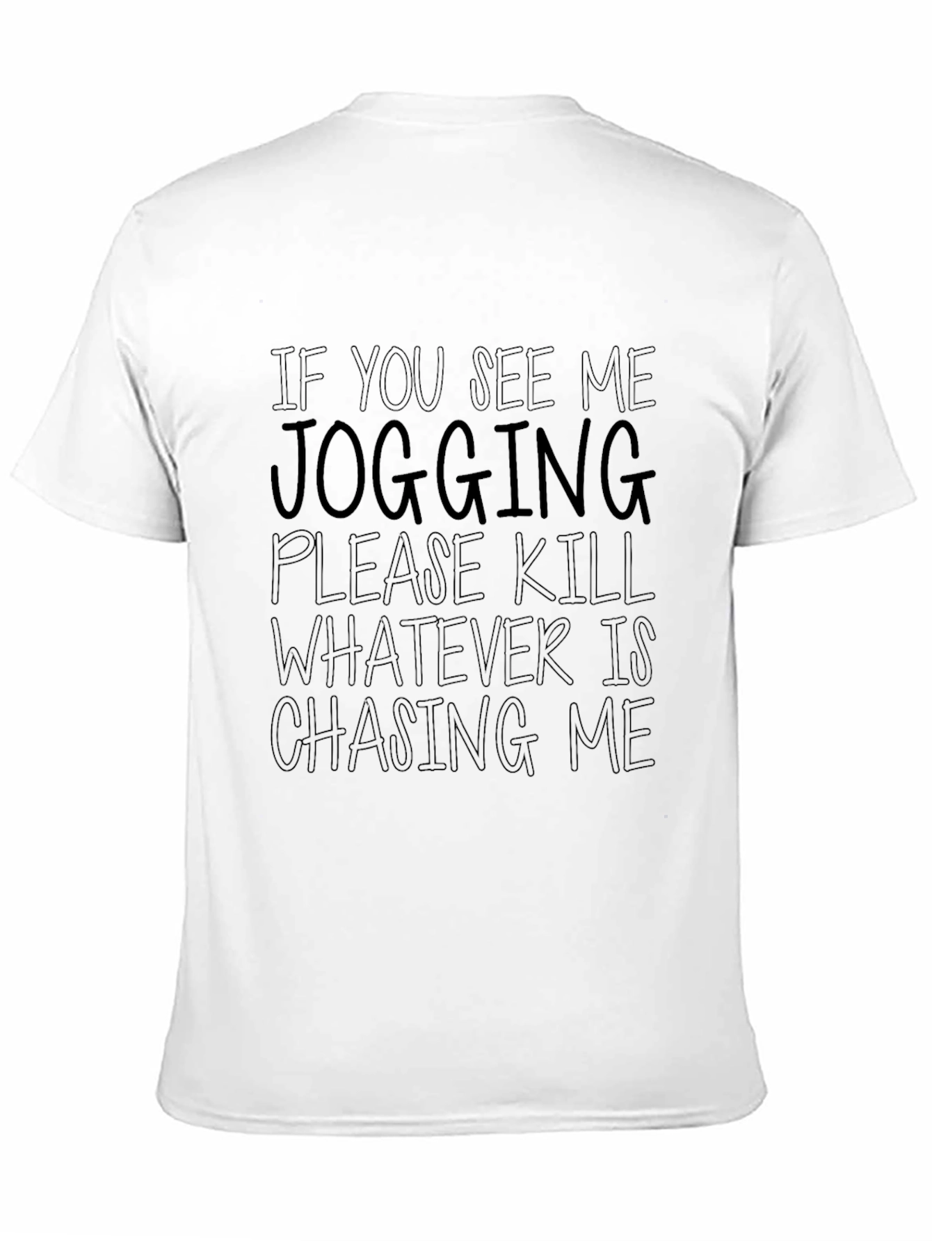 Black Funny Jogging T-Shirt - Kill What's Chasing Me view 11