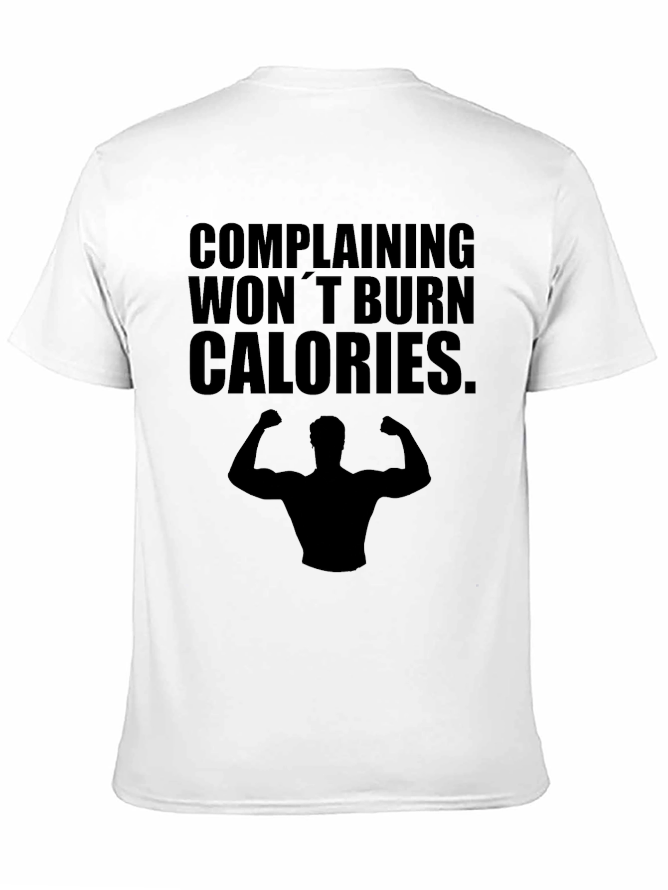 Black Funny Workout T-Shirt - Complaining Won't Burn Calories view 11