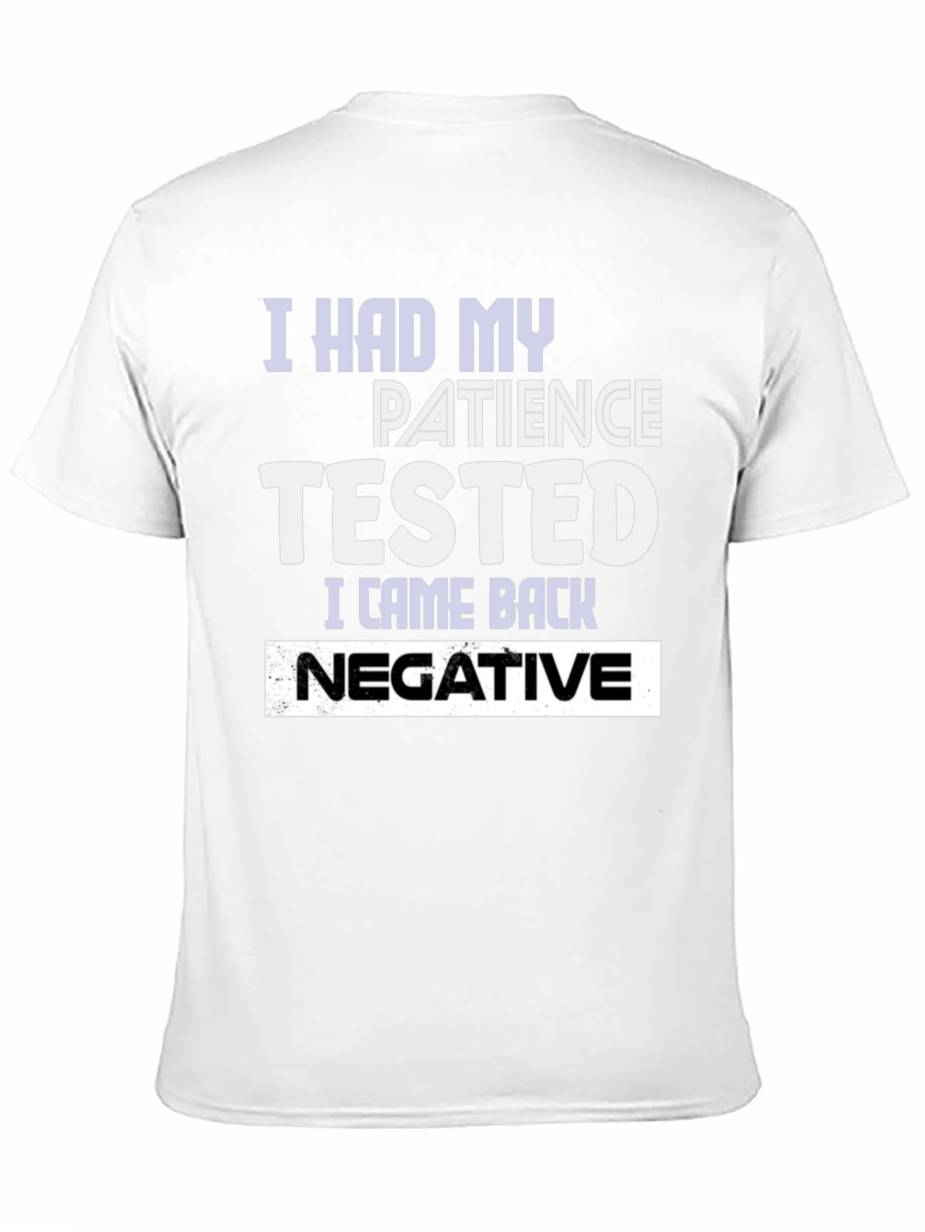 Black Patience Tested Negative Funny Graphic T-Shirt view 11