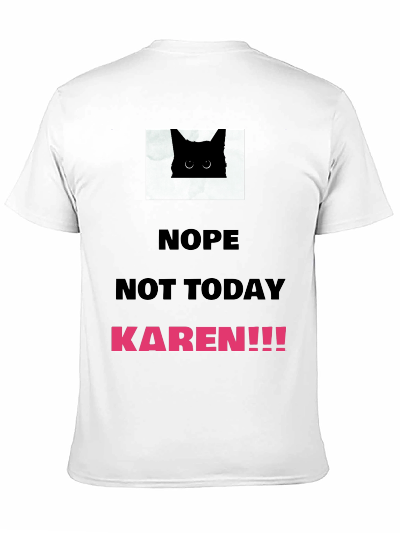 Black Nope Not Today Karen T-Shirt view 11