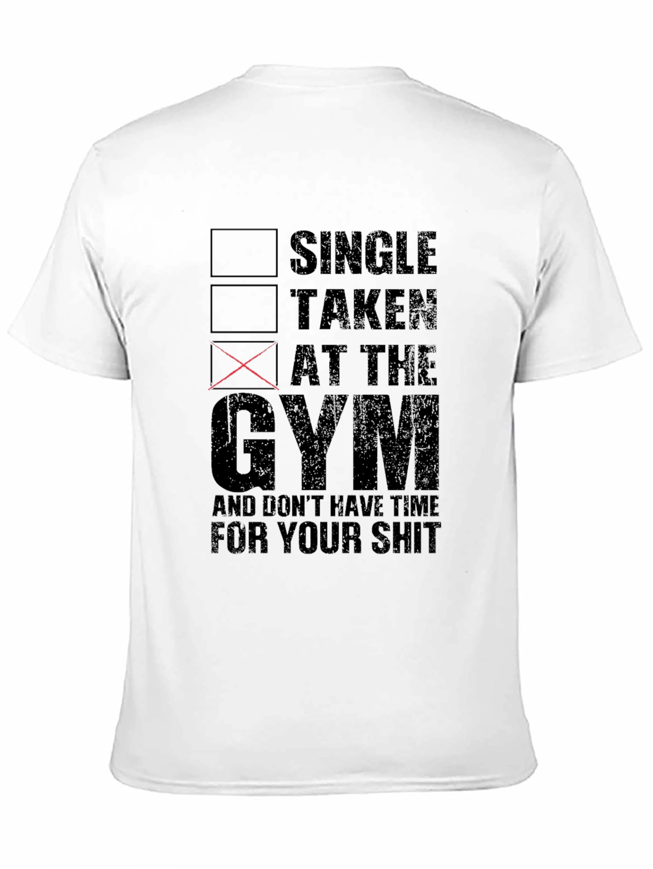 Black Gym Life T-Shirt: Single, Taken, At The Gym view 11