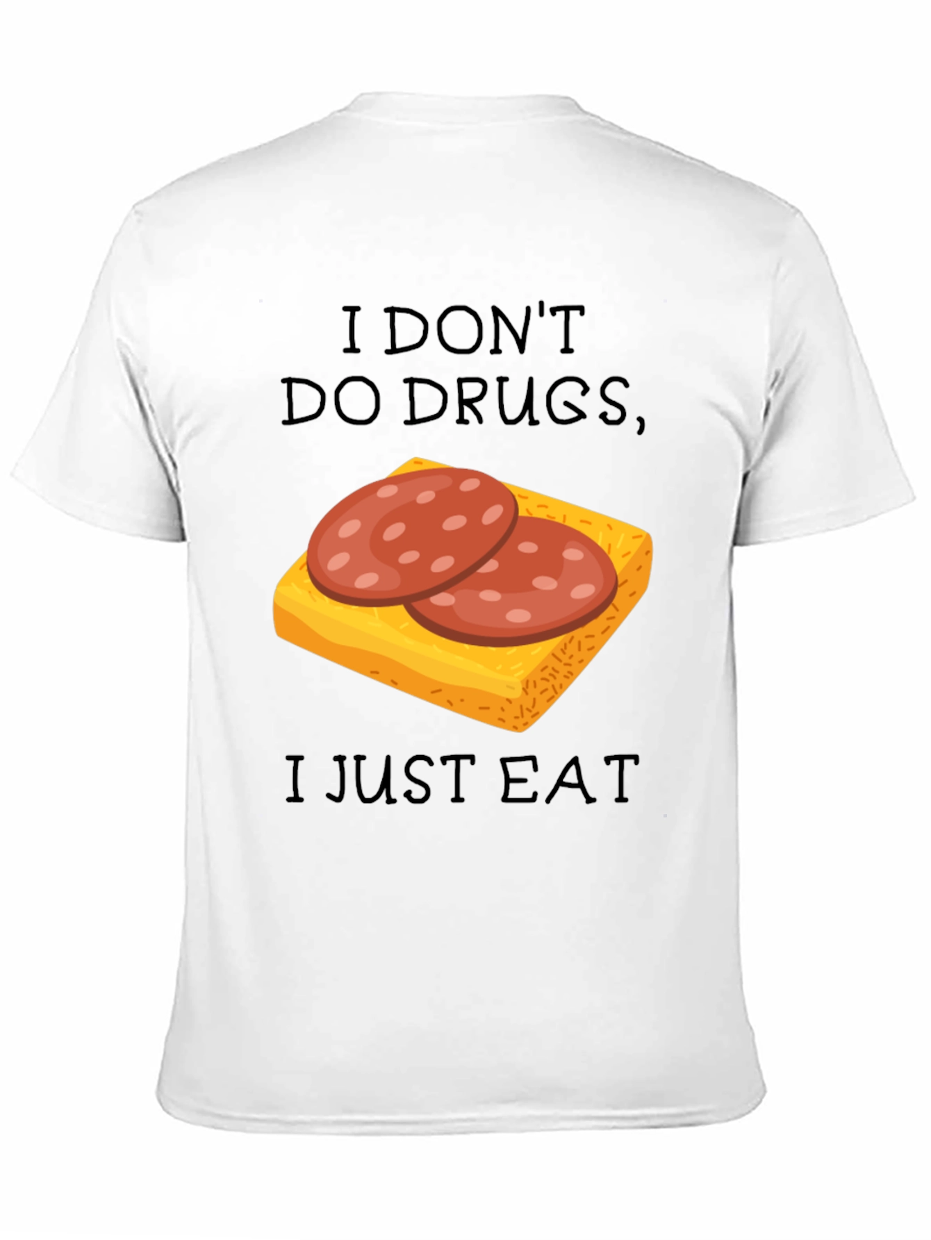 Black I Don't Do Drugs I Just Eat Funny T-Shirt view 11