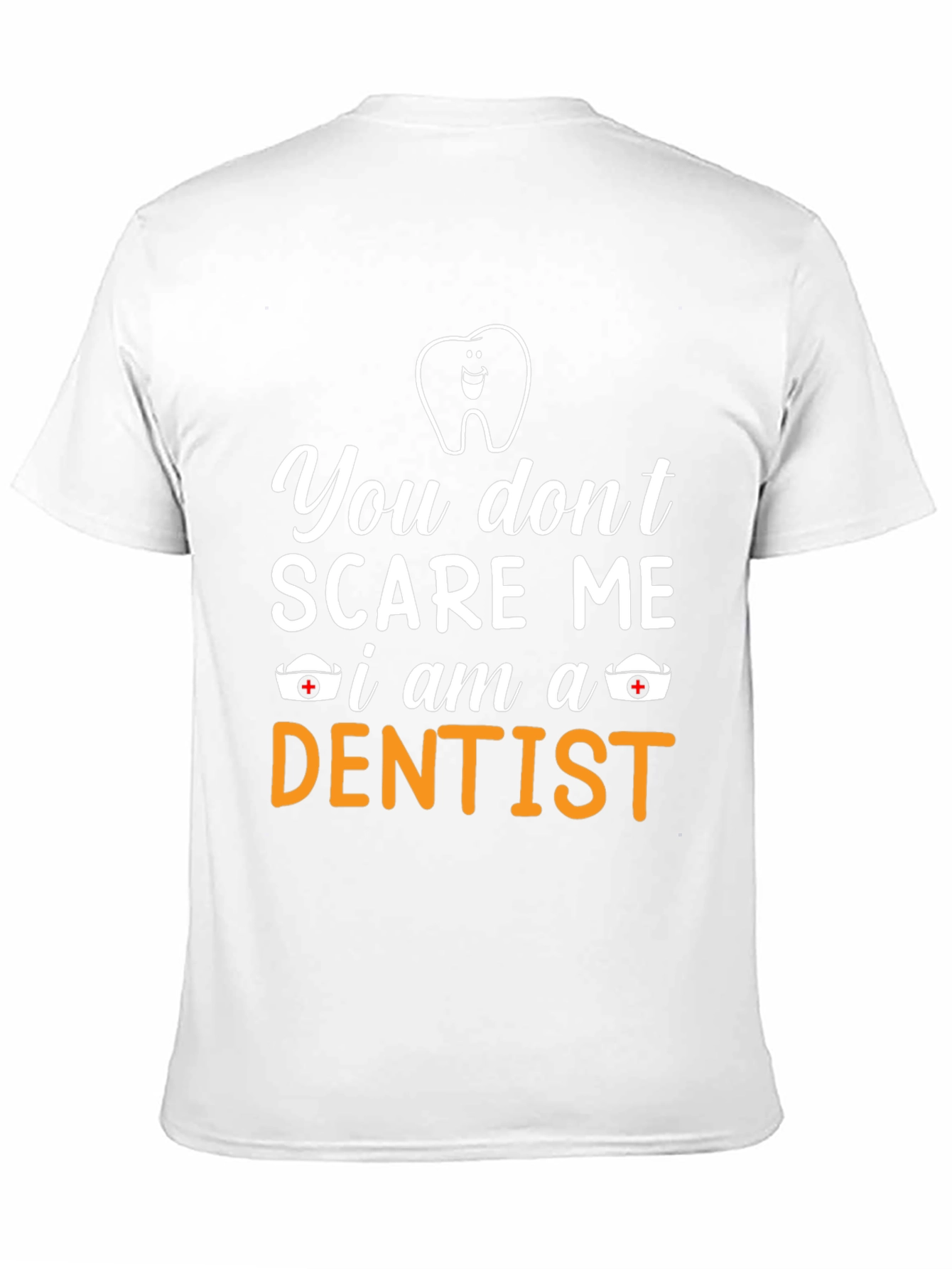 Black Funny Dentist T-Shirt - You Don't Scare Me view 11