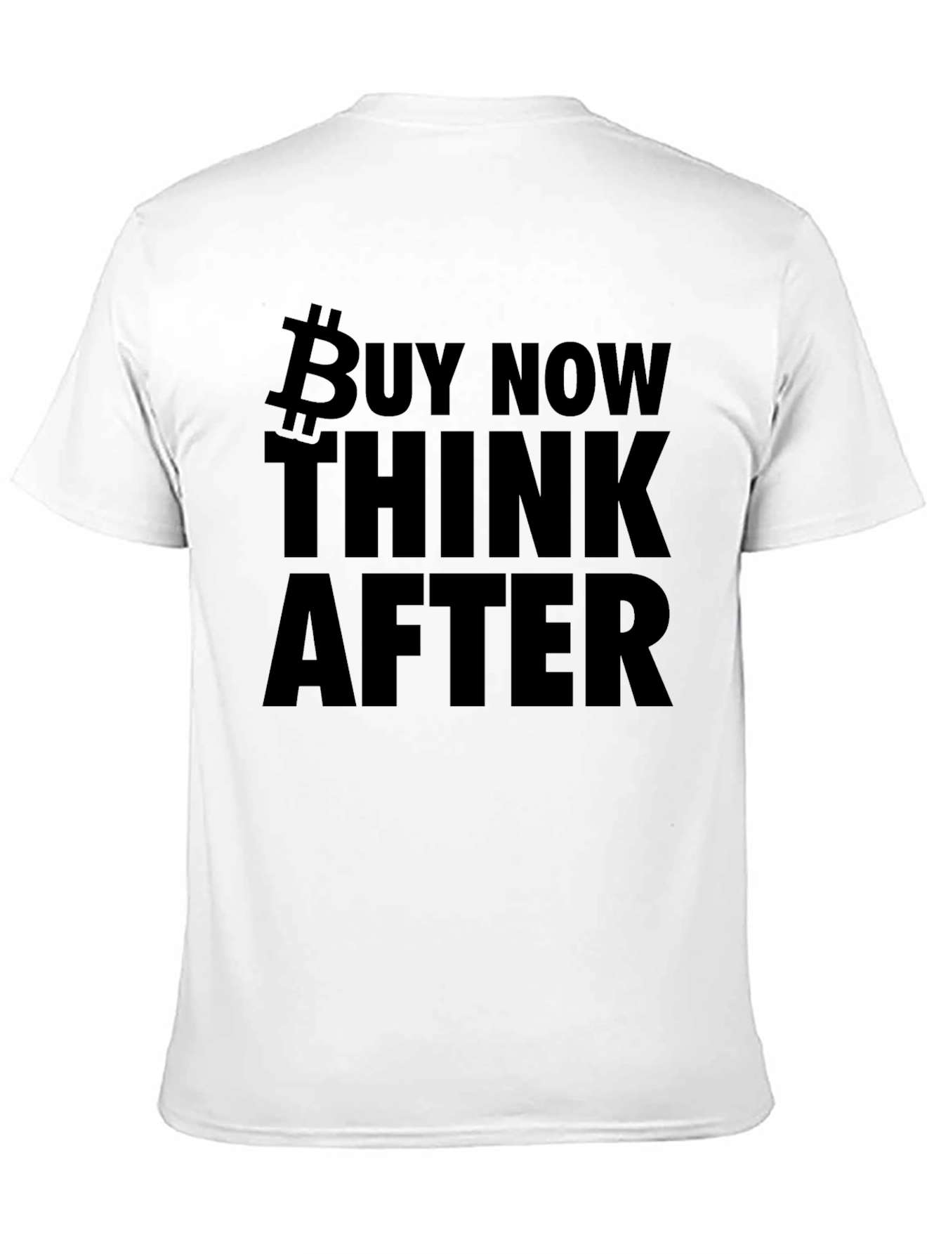 Black Bitcoin Buy Now Think Later Black T-Shirt view 11