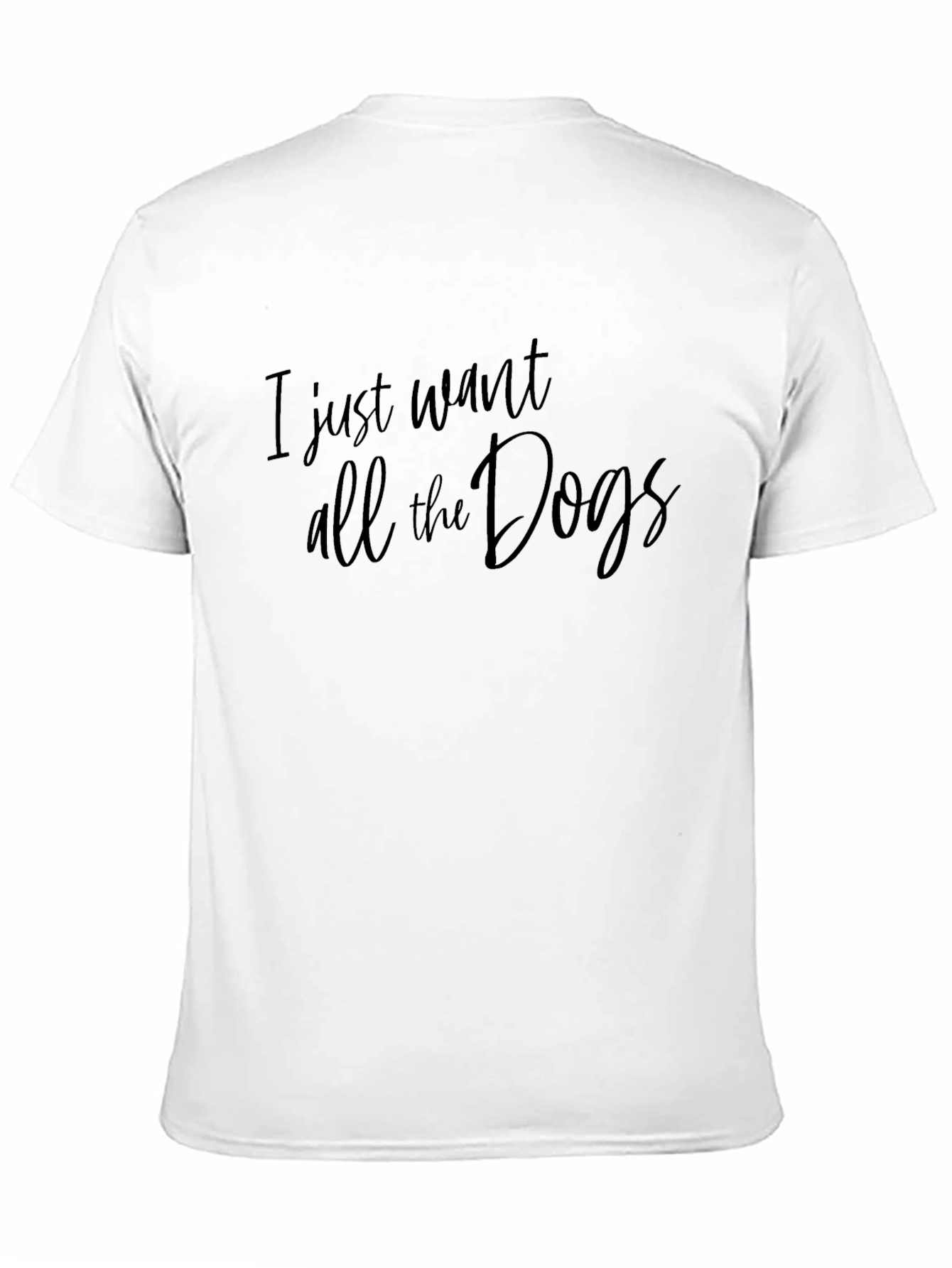 Black I Just Want All The Dogs T-Shirt - Unisex view 11