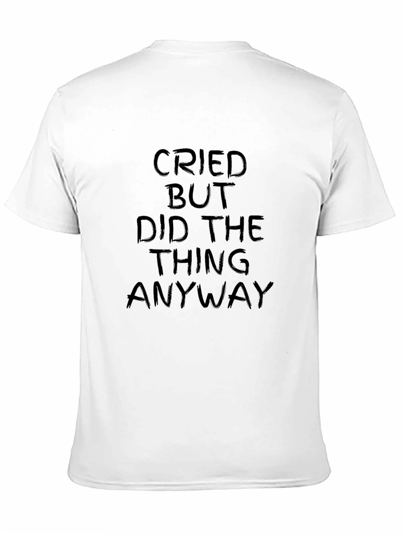 Black Cried But Did The Thing Anyway Graphic T-Shirt view 11