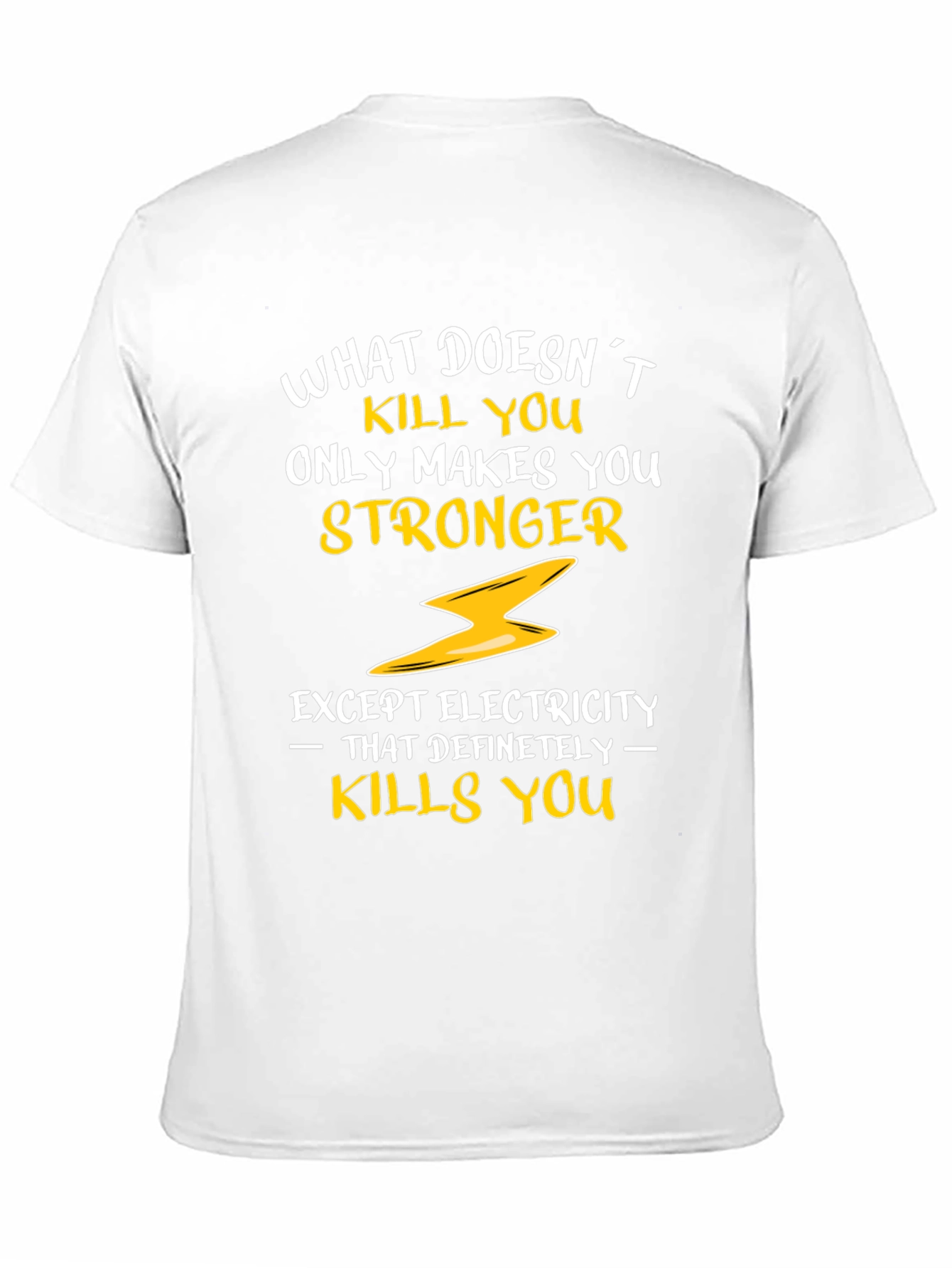 Black Funny Electricity T-Shirt - What Doesn't Kill You view 11