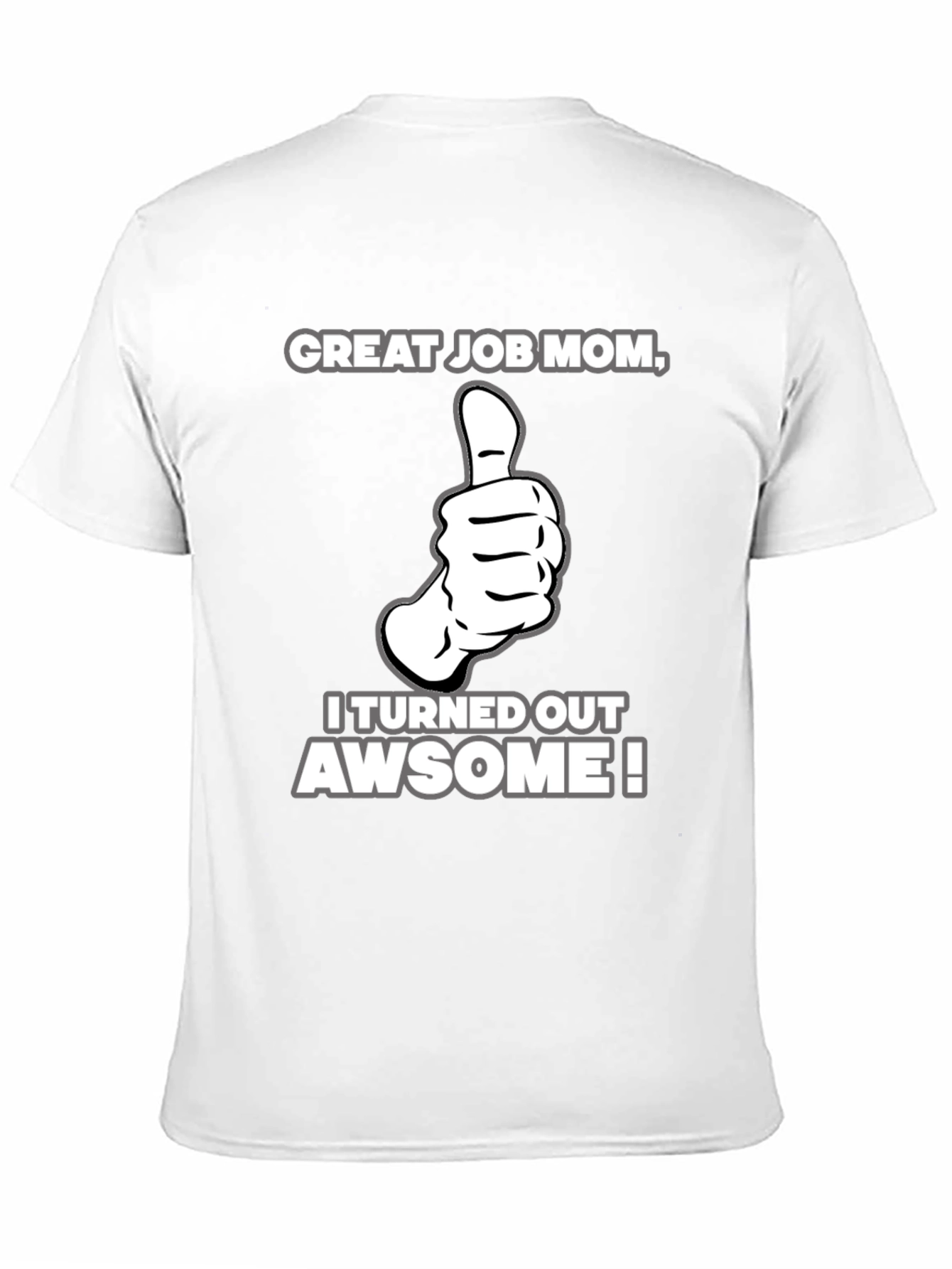 Black Great Job Mom! Adult Graphic T-Shirt view 11