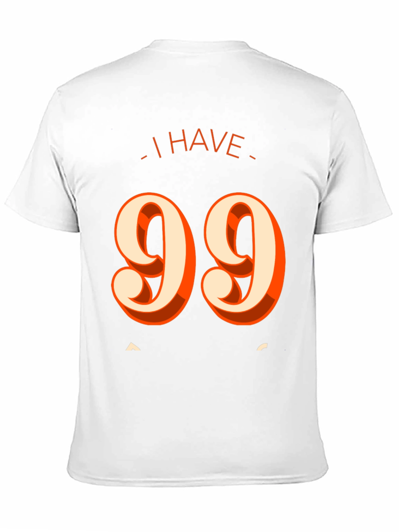 Black I Have 99 Problems T-Shirt - Funny Graphic Tee view 11