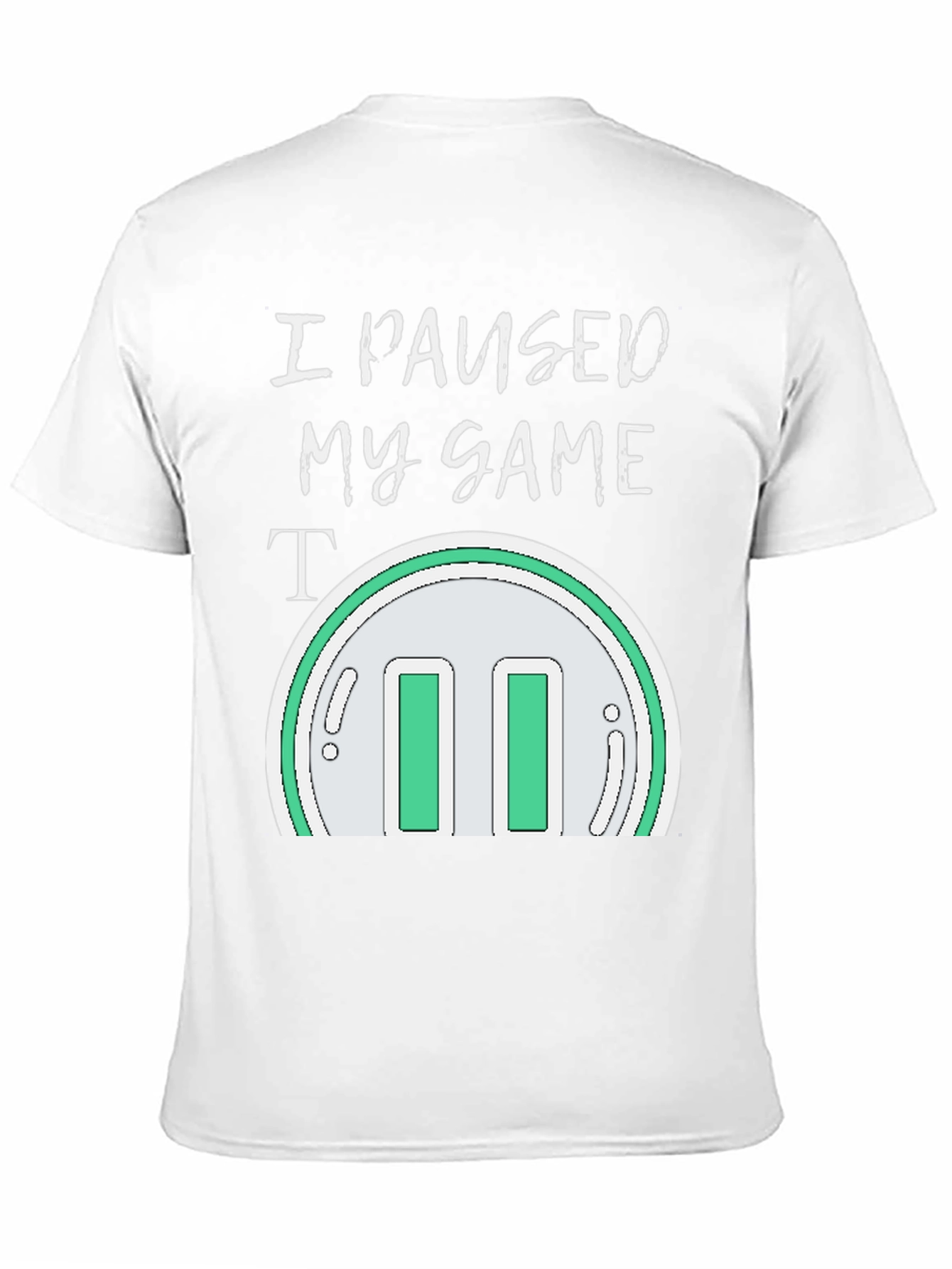 Black I Paused My Game T-Shirt - Gamer Apparel view 11