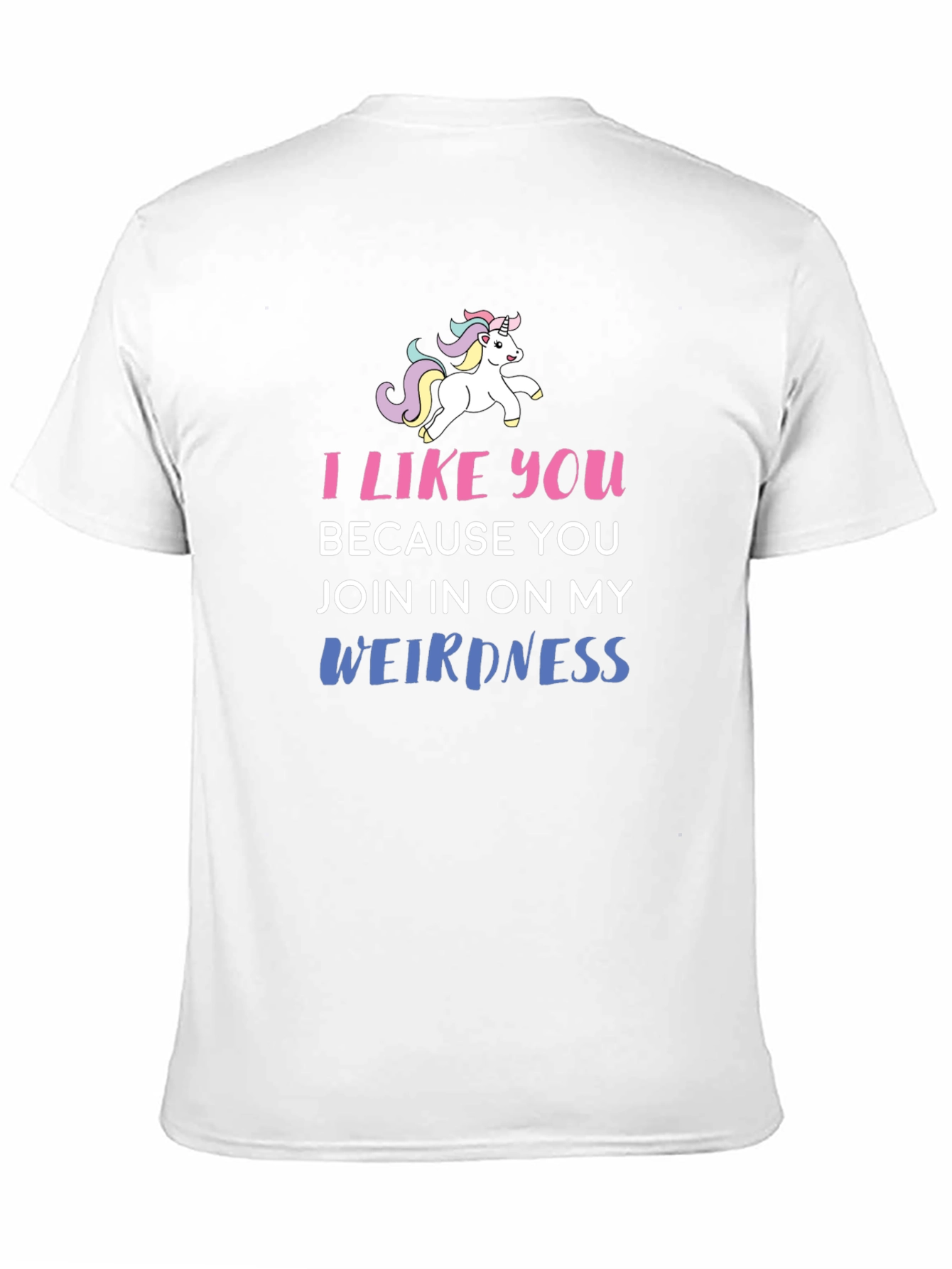 Black I Like You Because You Join My Weirdness T-Shirt view 11