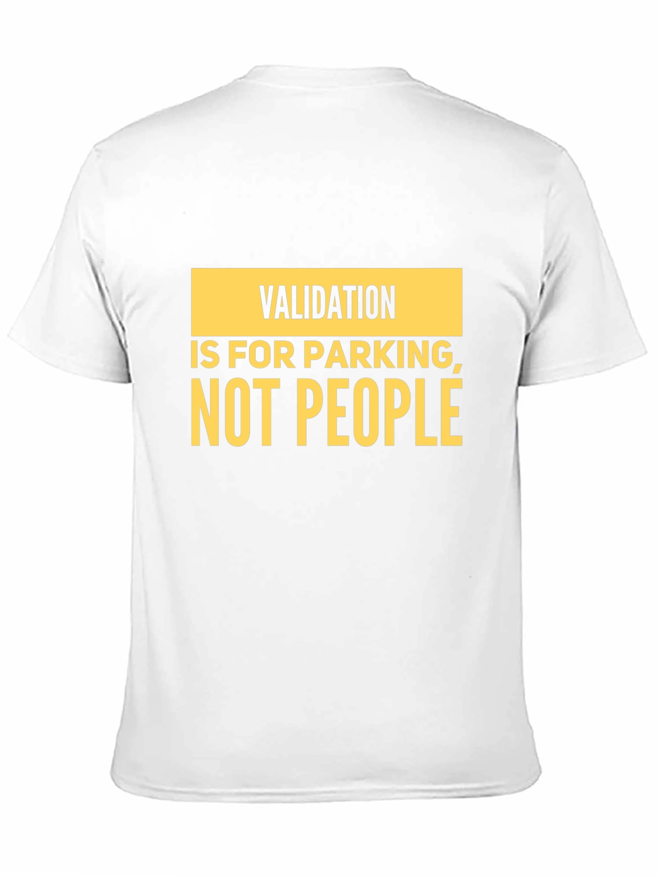 Black Validation is for Parking T-Shirt - Funny Sarcastic Tee view 11