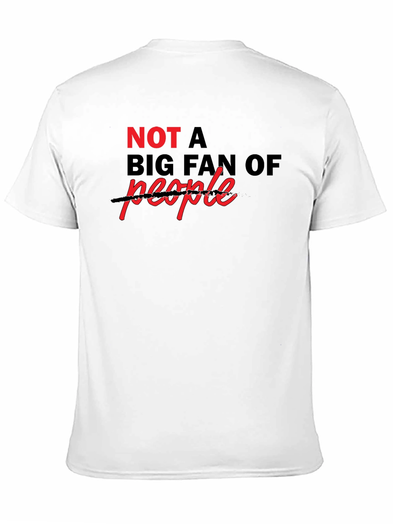 Black Sarcastic "Not a Big Fan Of" T-Shirt view 11