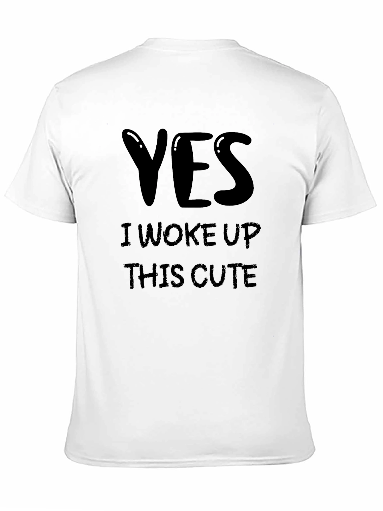 Black Yes I Woke Up This Cute - Funny Graphic Tee view 11