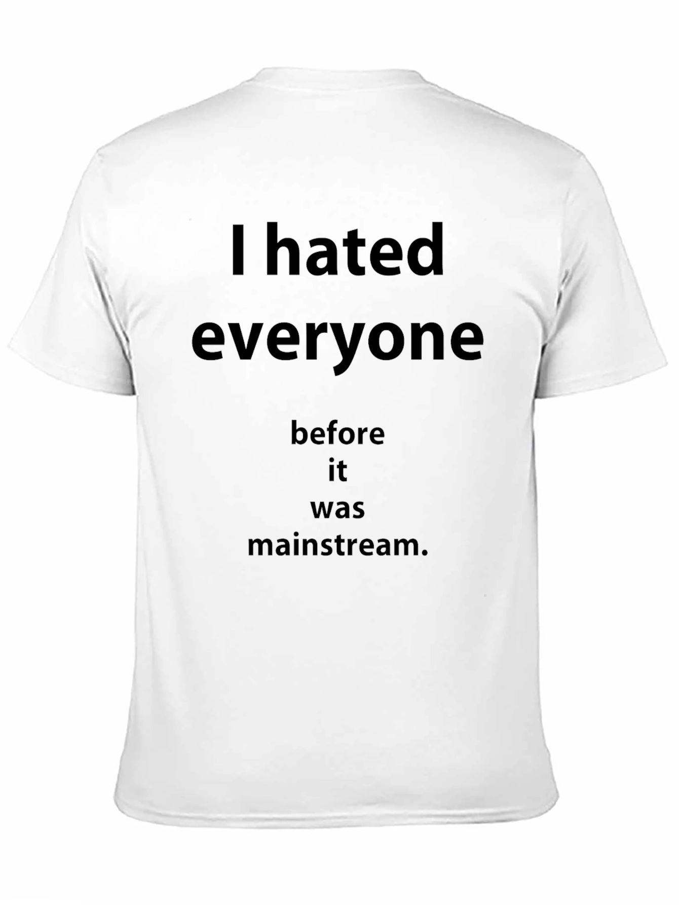 Black I Hated Everyone T-Shirt view 11
