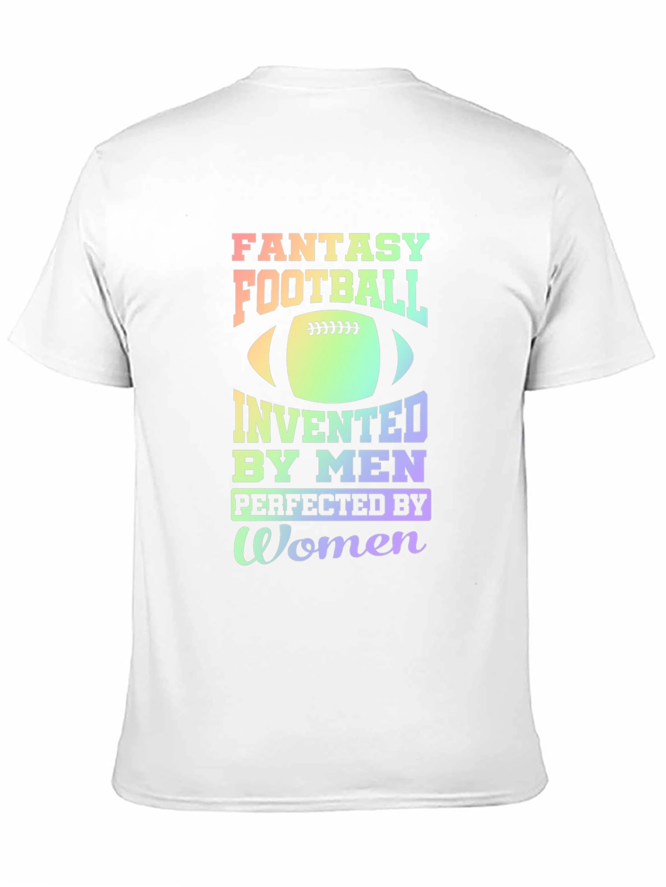 Black Fantasy Football T-Shirt: Invented by Men, Perfected by Women view 11
