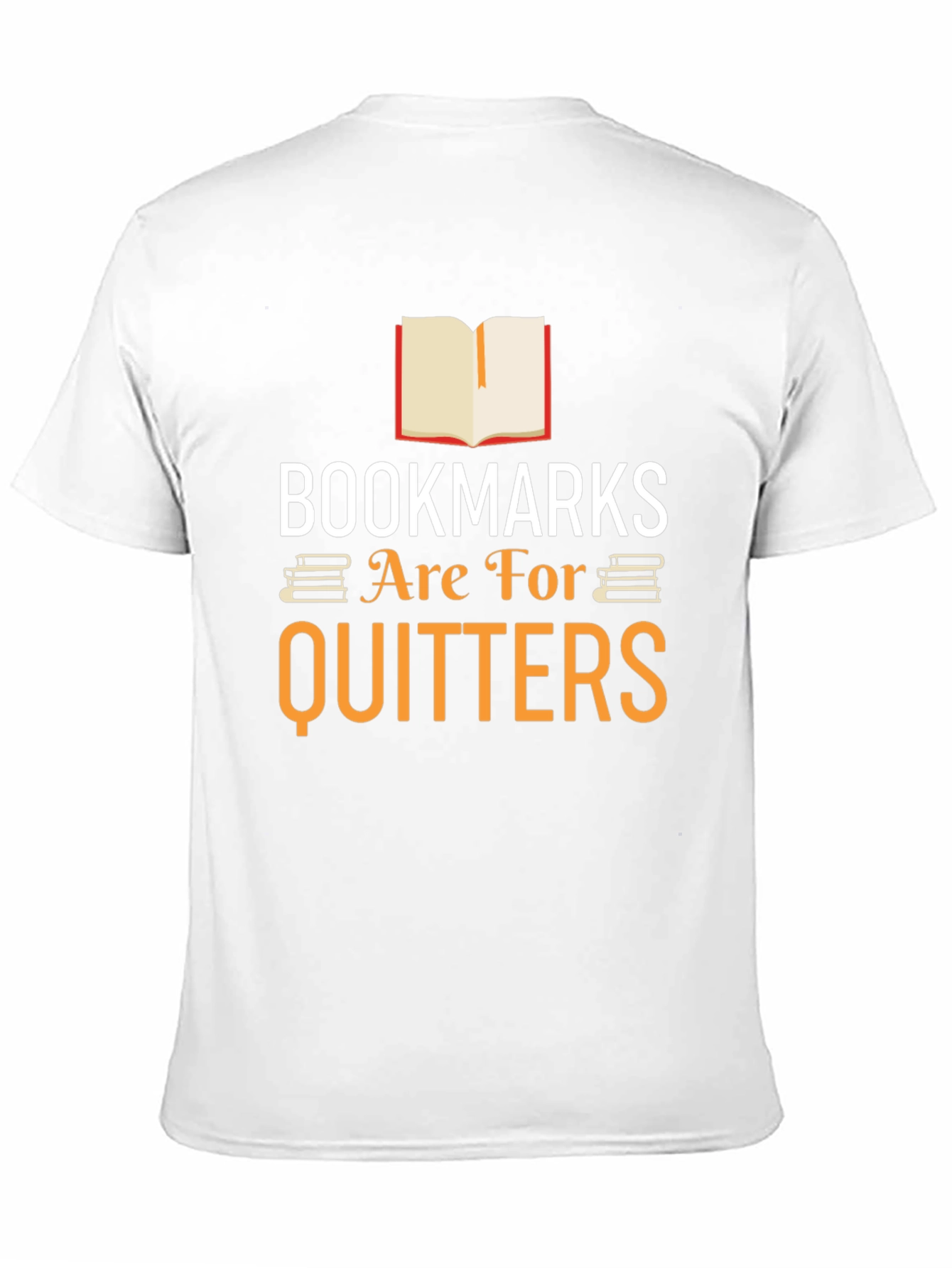 Black Bookmarks Are For Quitters Graphic Tee view 11
