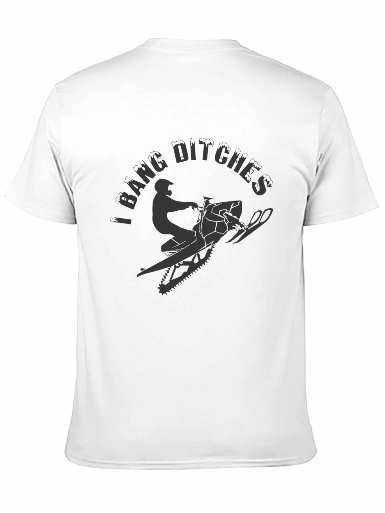 Black I Bang Ditches T-Shirt - Snowmobile Tee view 11
