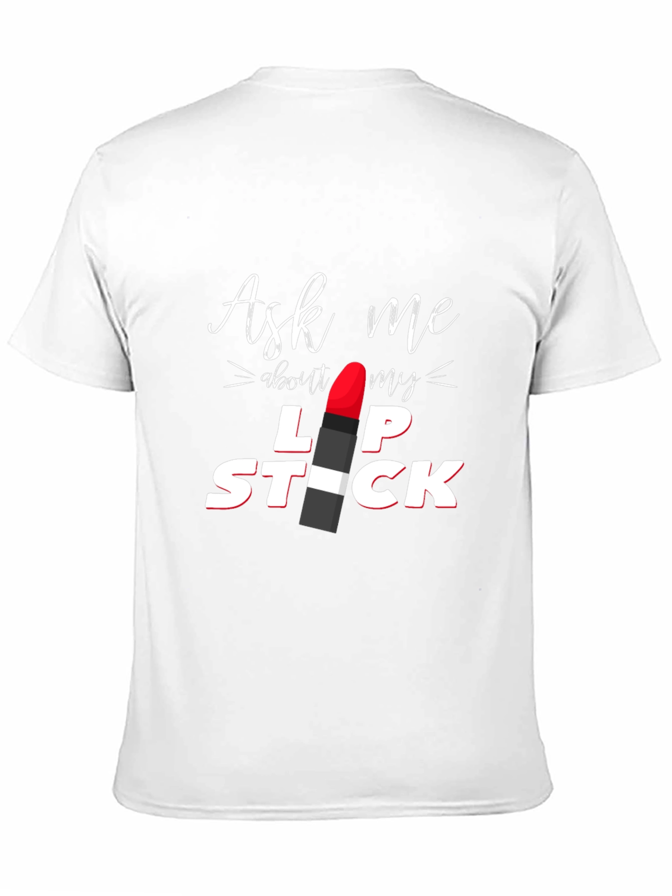 Black Ask Me About My Lipstick Graphic T-Shirt view 11