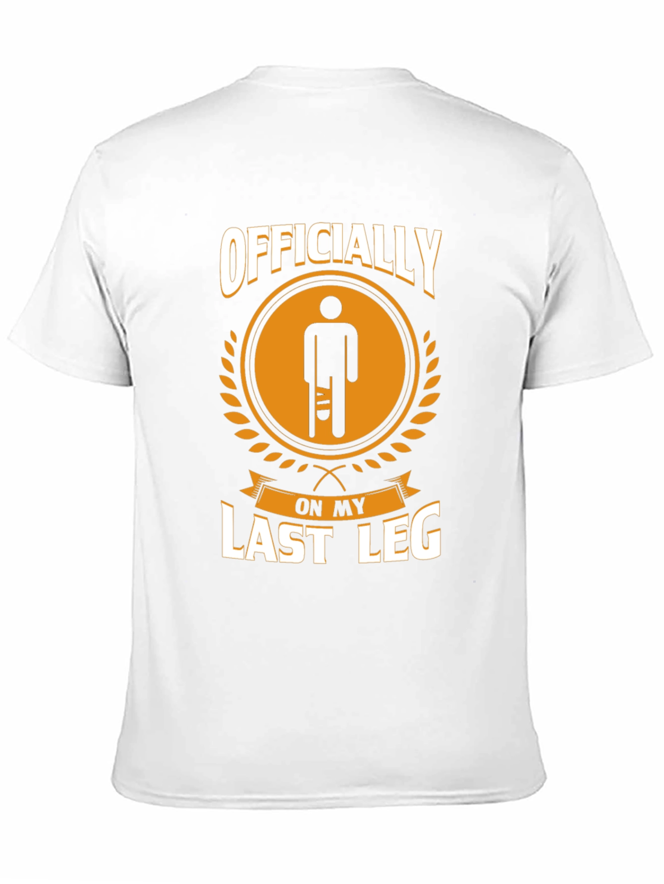 Black Officially On My Last Leg Funny T-Shirt view 11