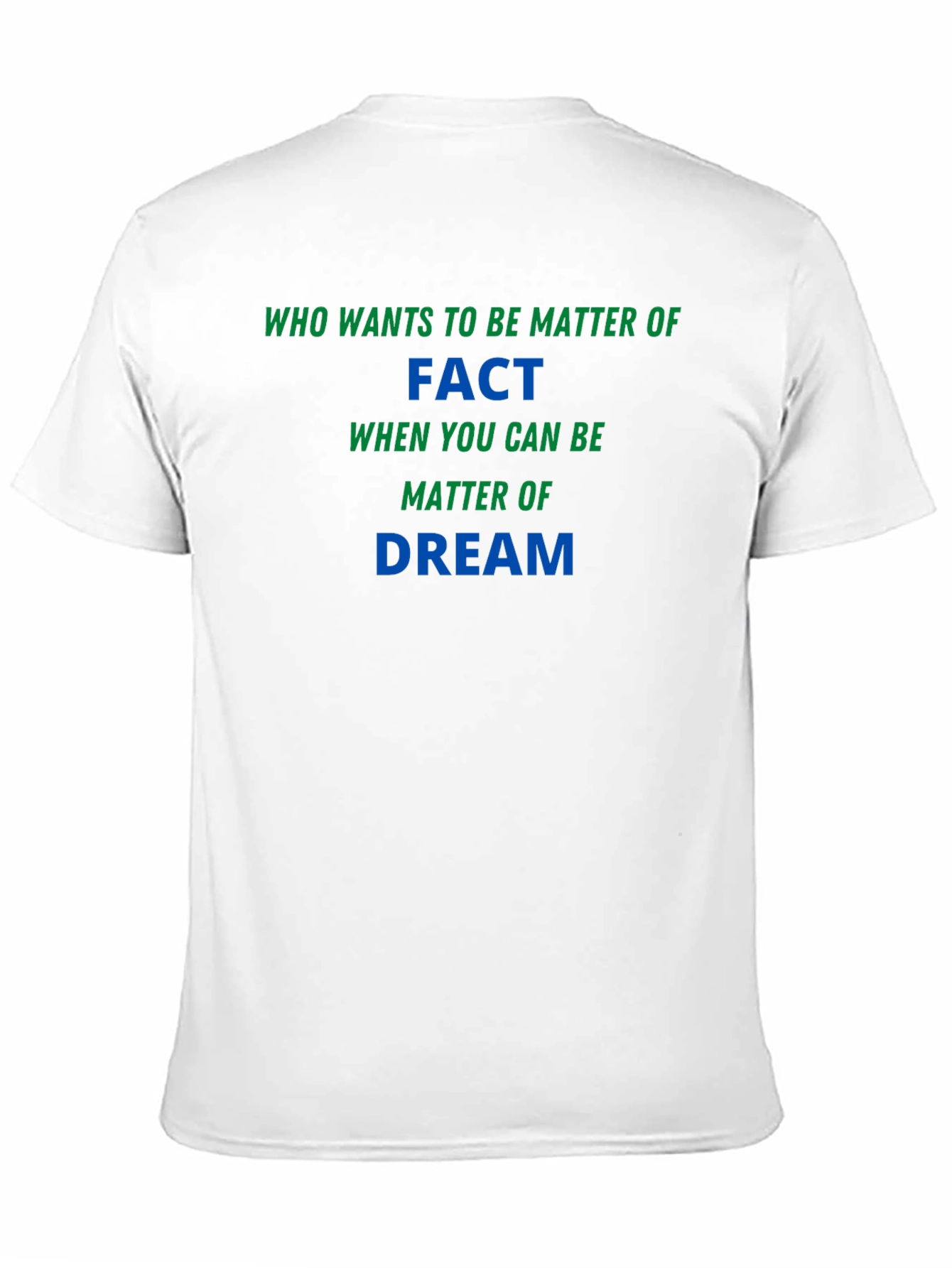 Black Matter of Fact Dream T-Shirt - Soft & Stylish view 11