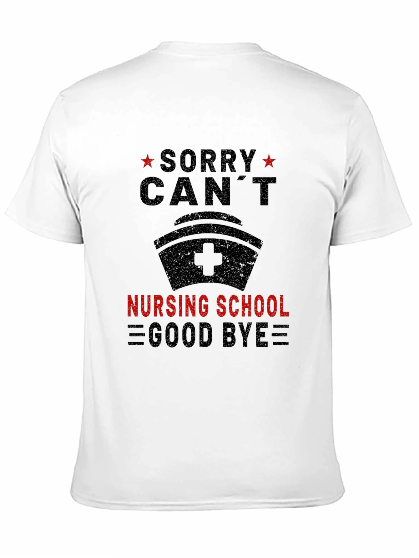 Black Sorry Can't Nursing School Goodbye Tee view 11