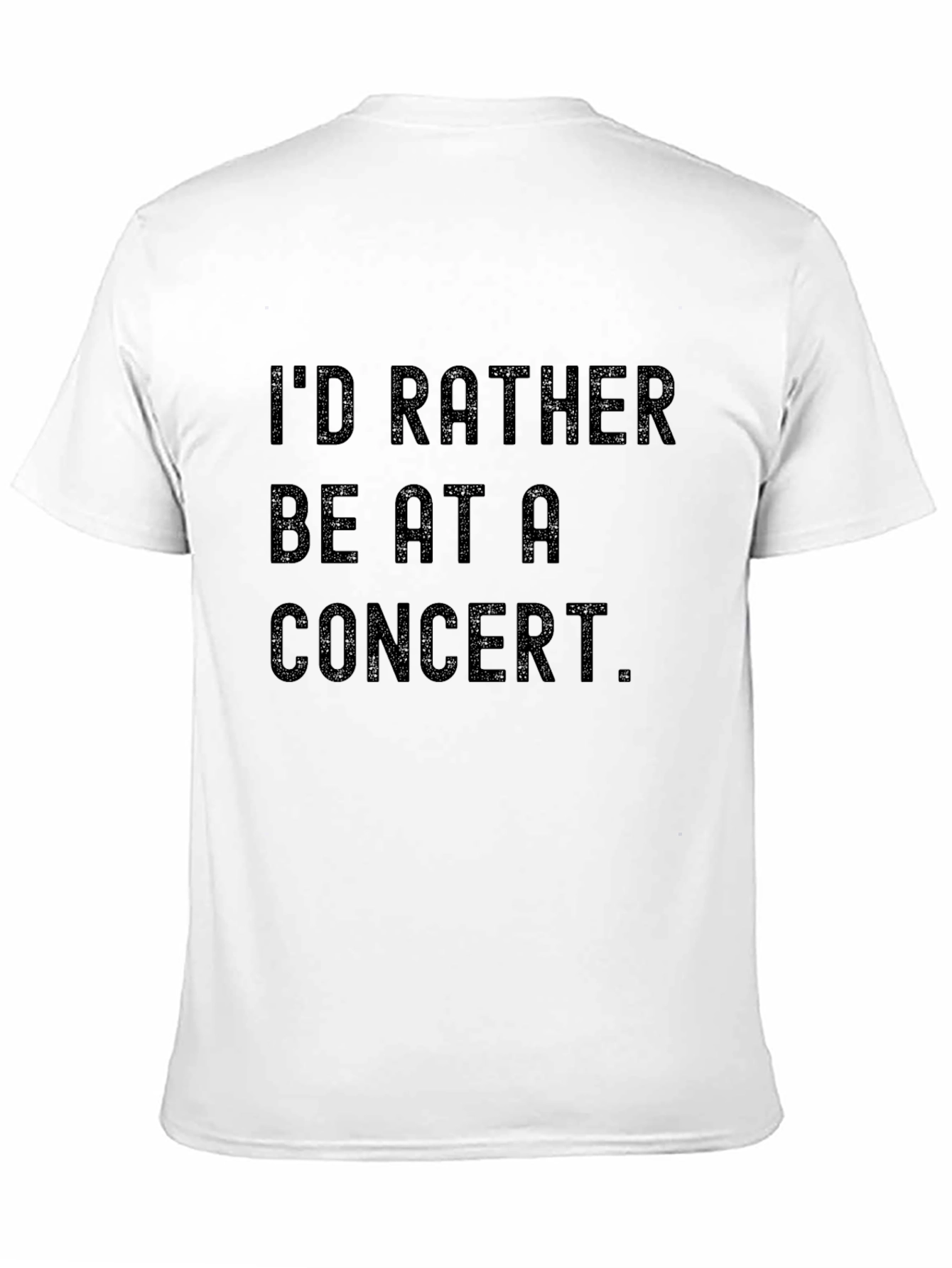Black Concert Lover Tee: I'd Rather Be at a Concert T-Shirt view 11