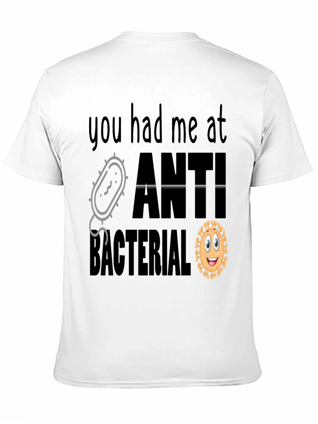 Black You Had Me At Antibacterial T-Shirt view 11