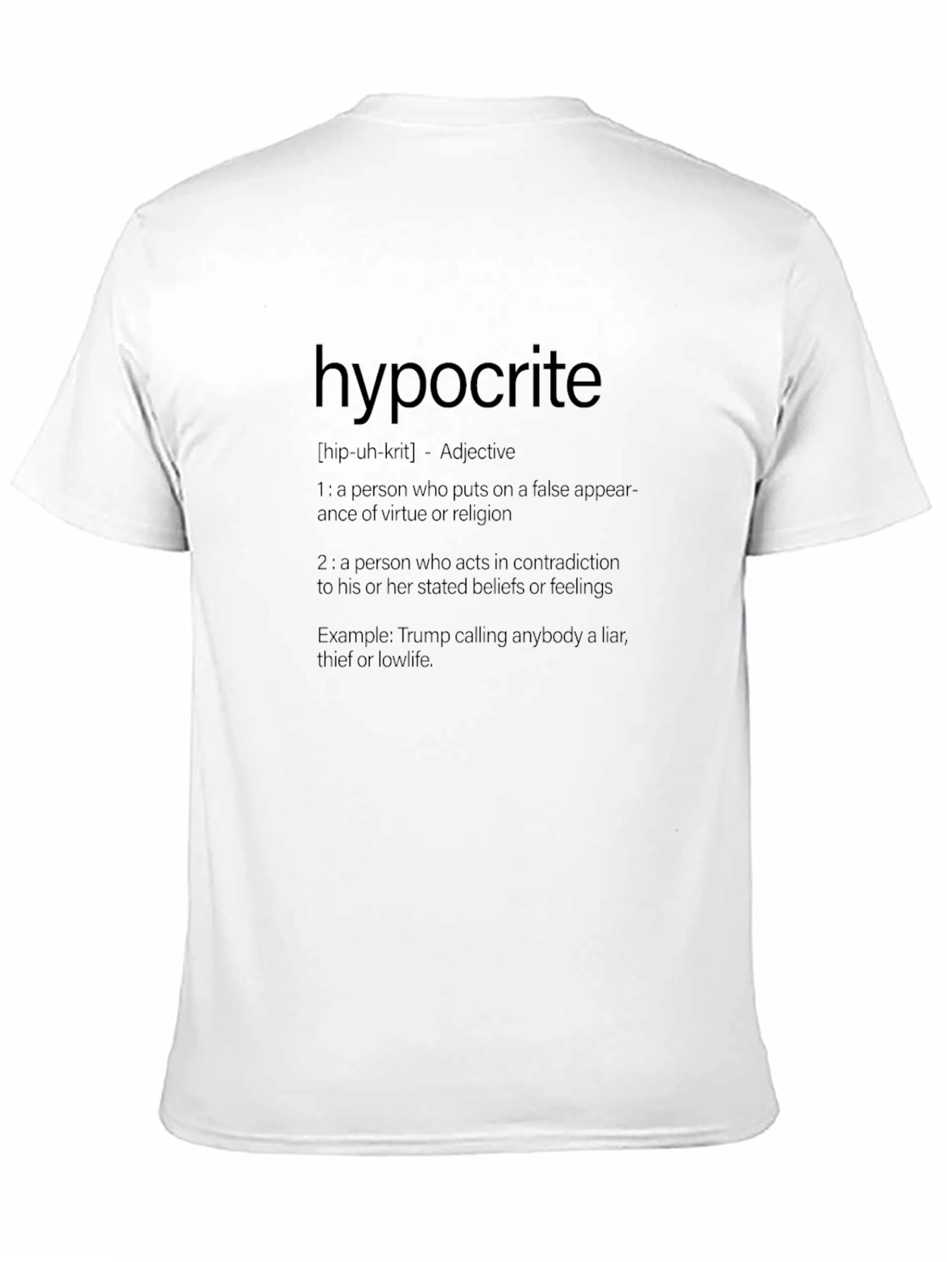 Black Hypocrite Definition T-Shirt - Funny Political Sarcasm view 11