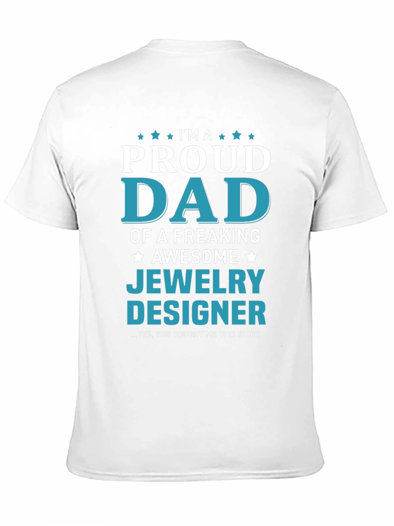Black Proud Dad of a Jewelry Designer T-Shirt view 11