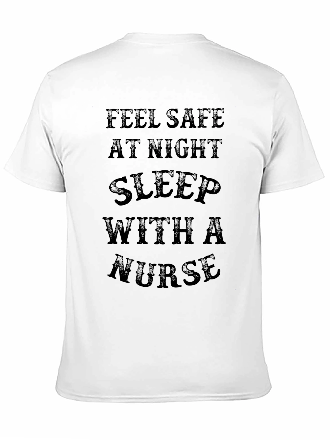 Black Feel Safe Sleep With a Nurse Graphic T-Shirt view 11