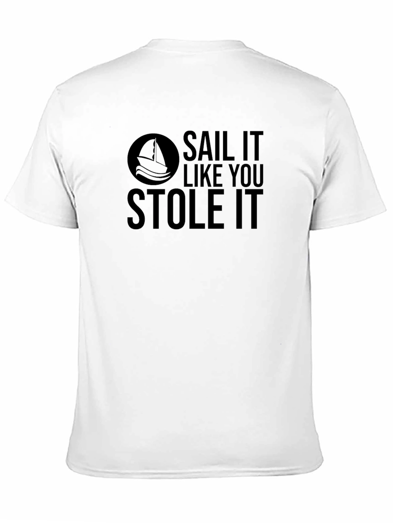 Black Sail It Like You Stole It Black T-Shirt view 11