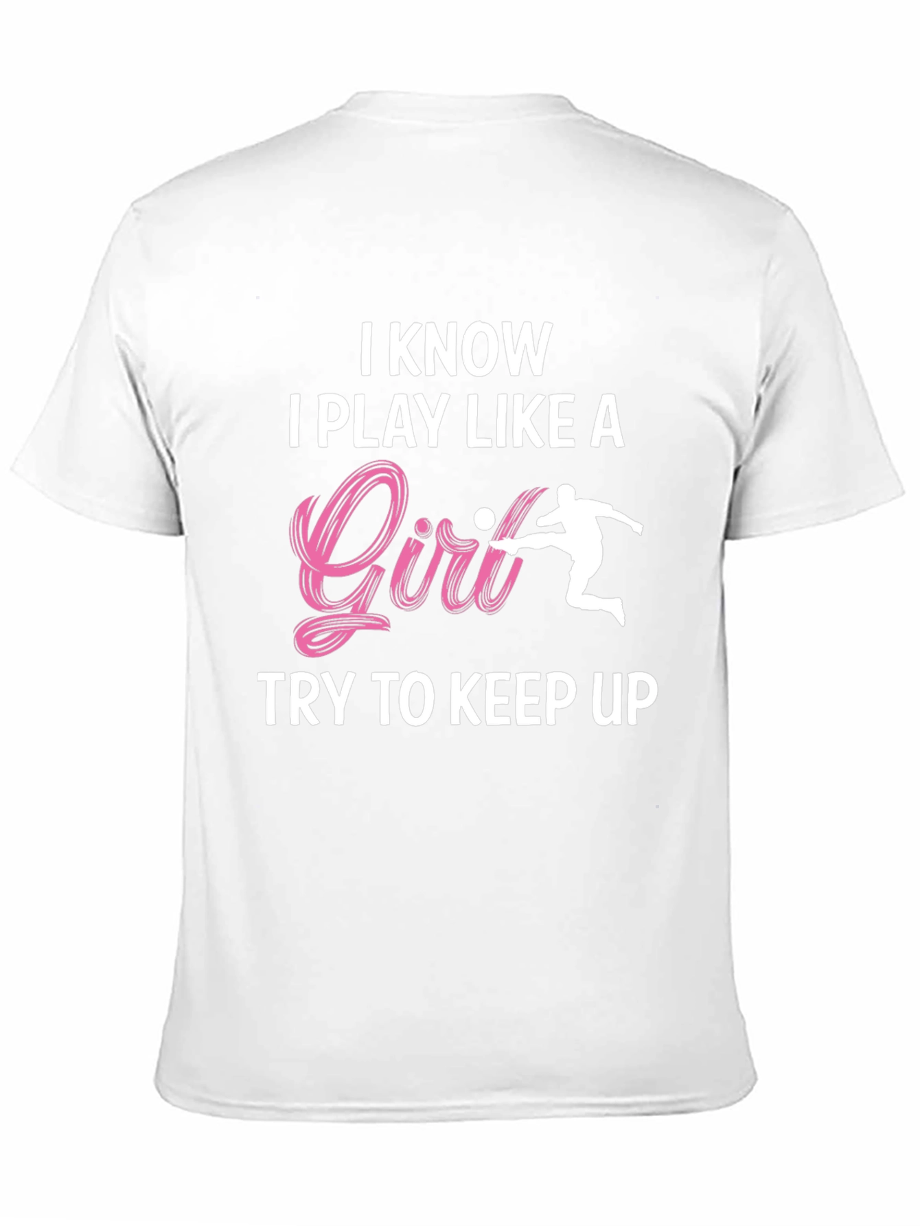 Black I Know I Play Like A Girl T-Shirt view 11