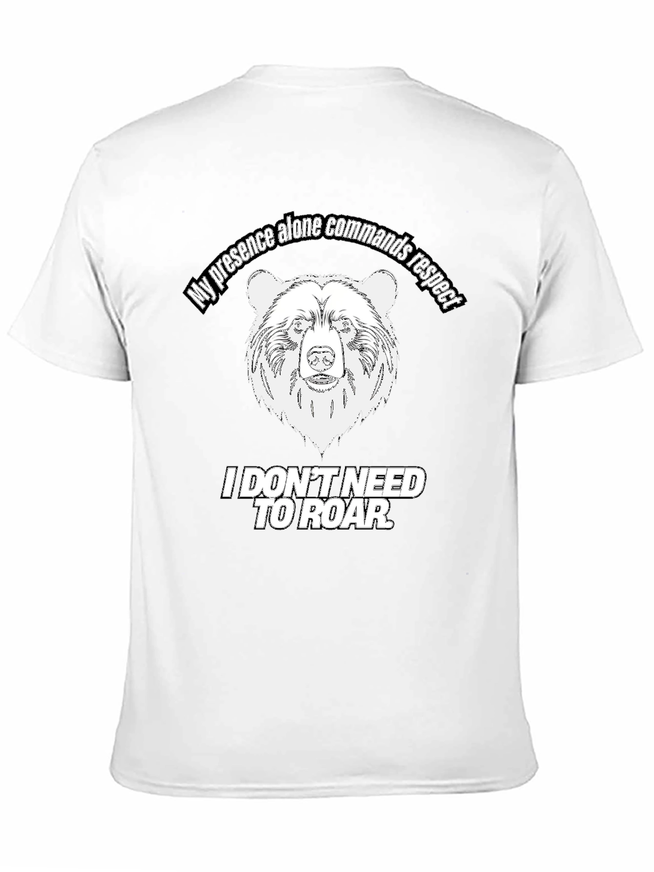 Black My Presence Alone Commands Respect Bear T-Shirt view 11