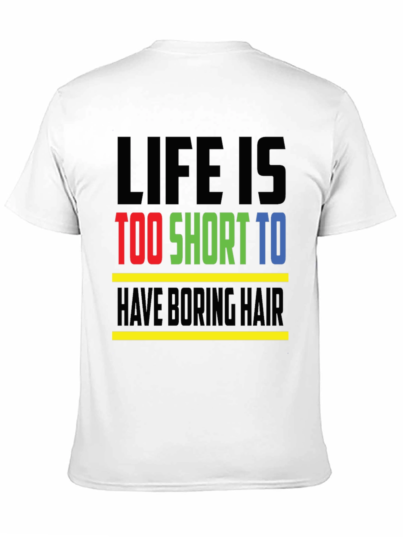 Black Life is Too Short T-Shirt - Funny Hair Statement Tee view 11