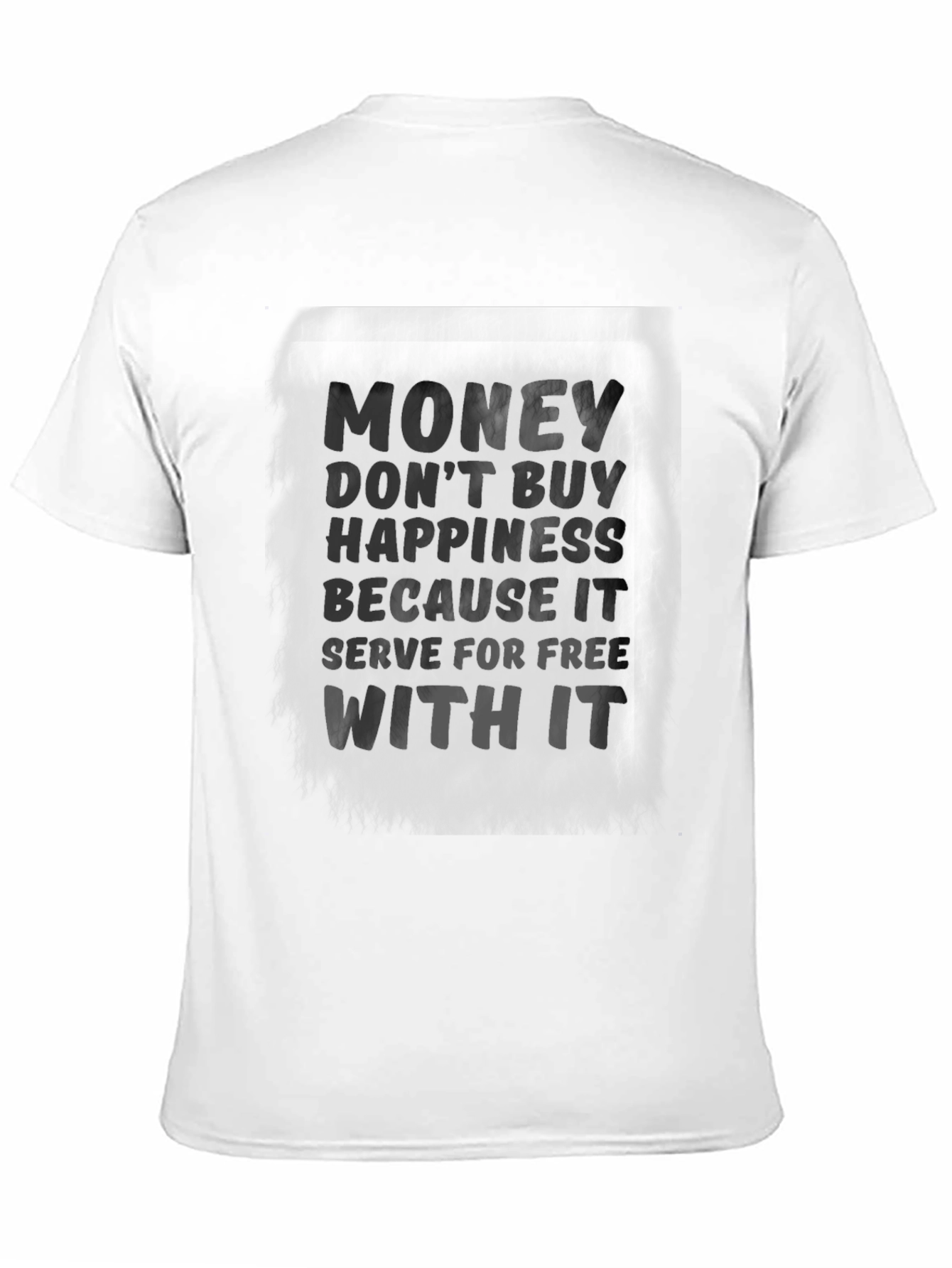 Money Doesn't Buy Happiness T-Shirt - 11