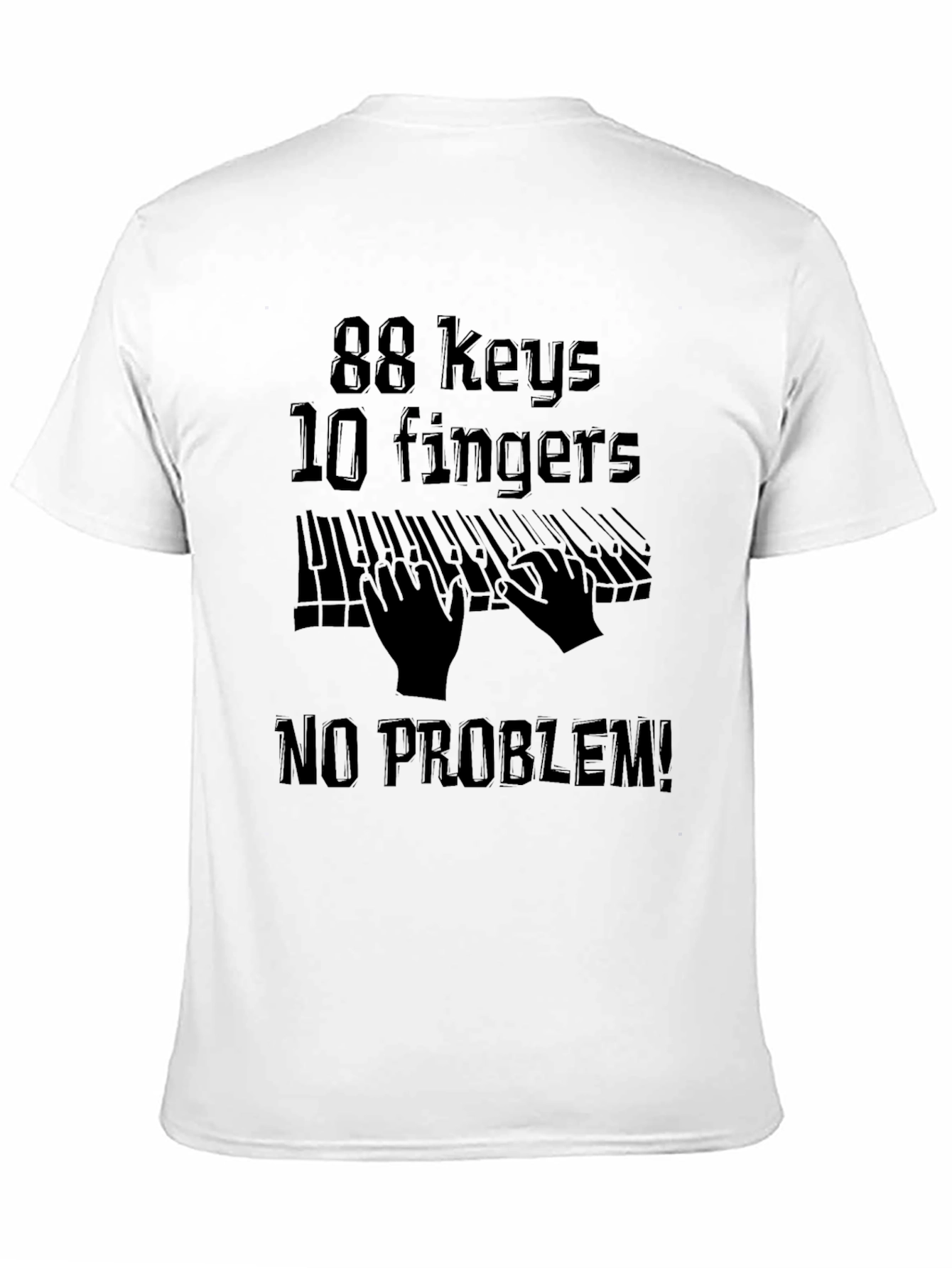 Black 88 Keys 10 Fingers No Problem Black T-Shirt view 11