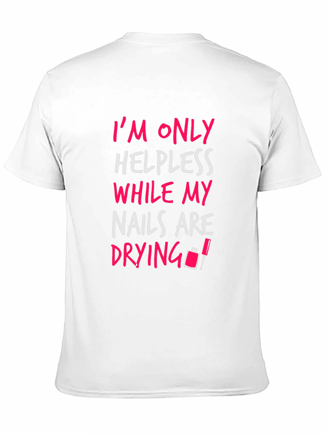 Black Helpless Nails T-Shirt Funny Manicure Tee view 11