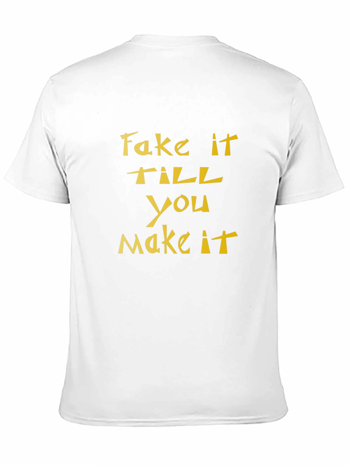 Black Fake It Till You Make It Black T-Shirt view 11