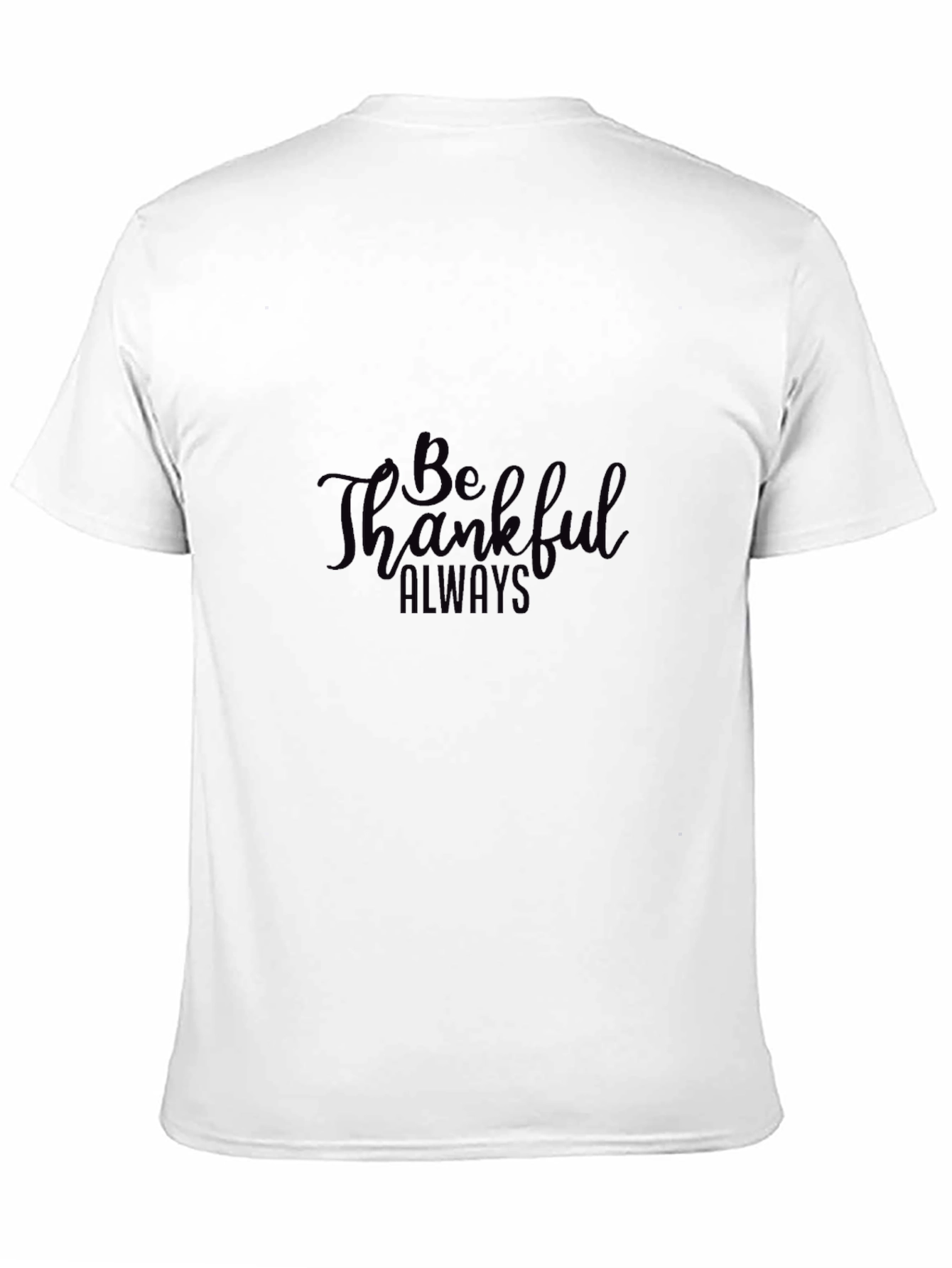 Black Be Thankful Always T-Shirt - Classic Black Tee view 11